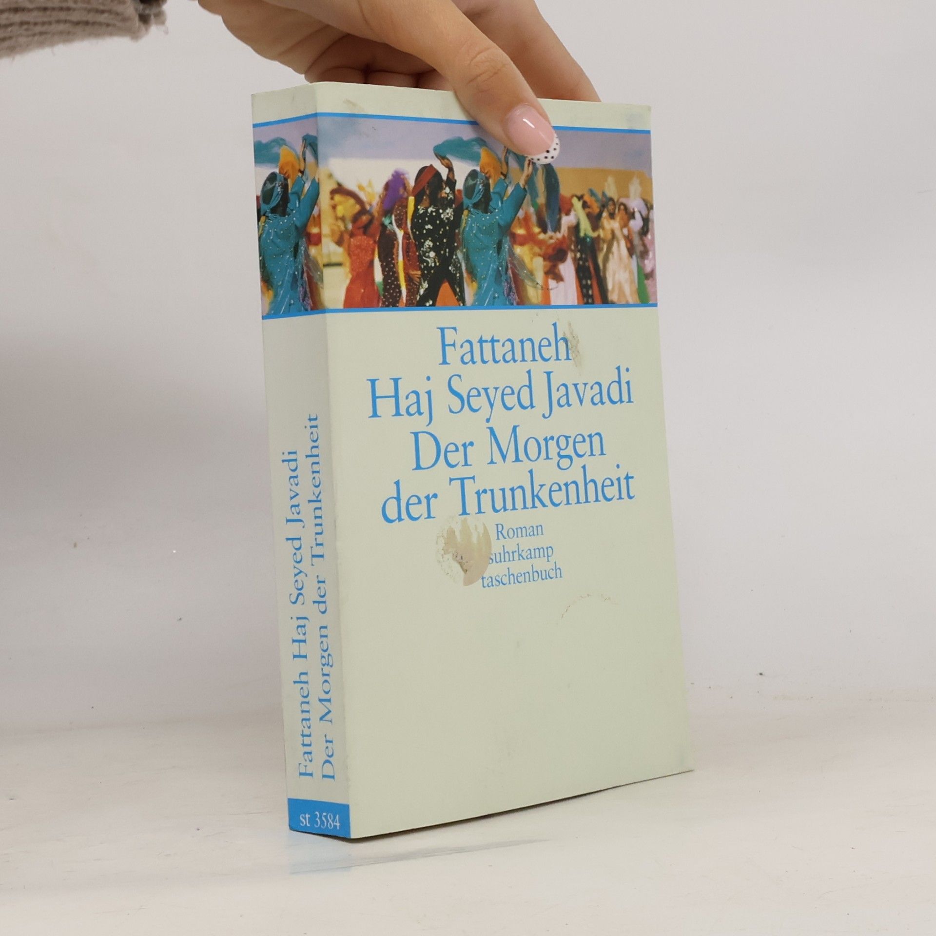 Fattāna Ḥāǧǧ Saiyid Ǧawādī Der Morgen der Trunkenheit