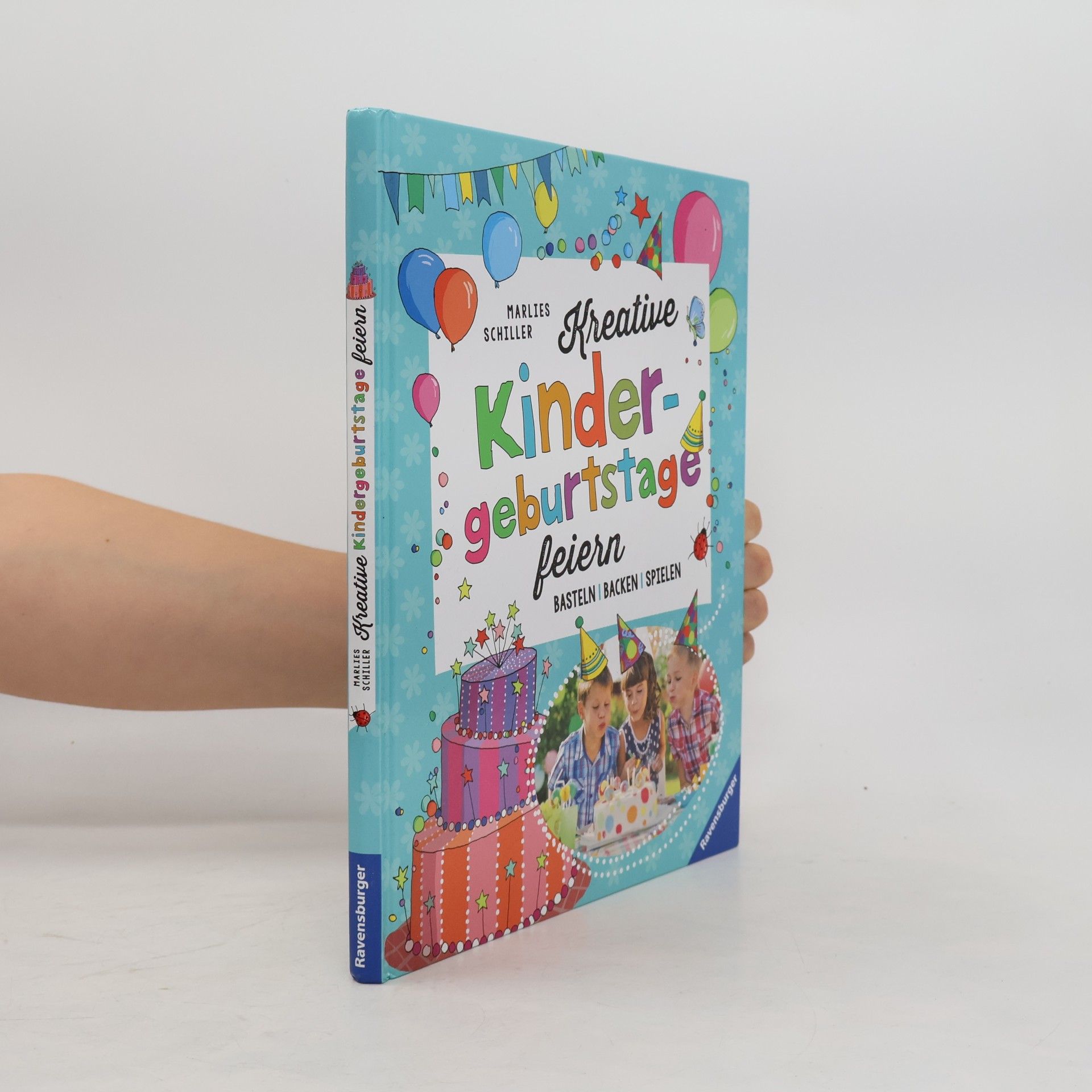 Marlies Schiller Kreative Kindergeburtstage feiern