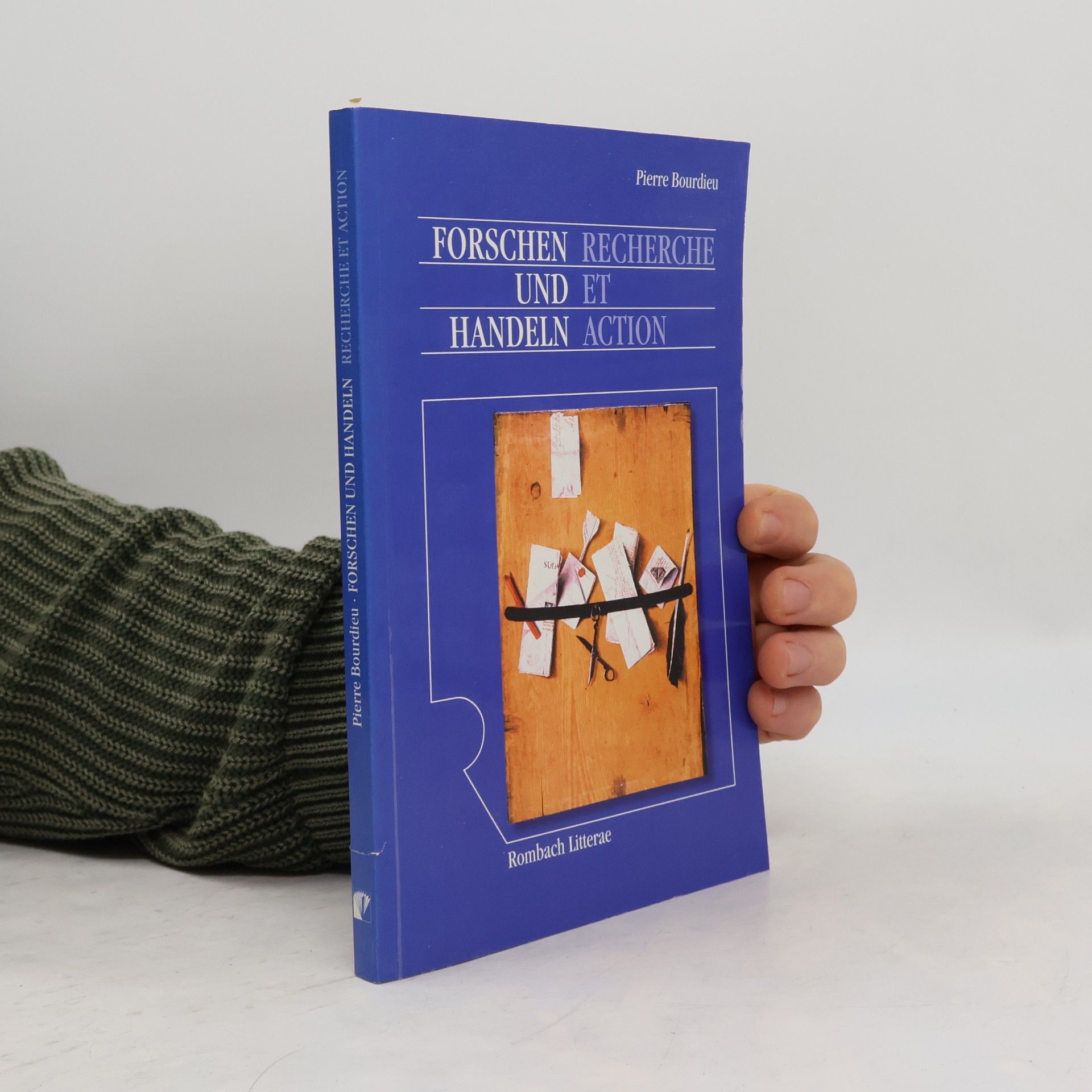 Pierre Bourdieu Forschen und Handeln / Recherche et Action