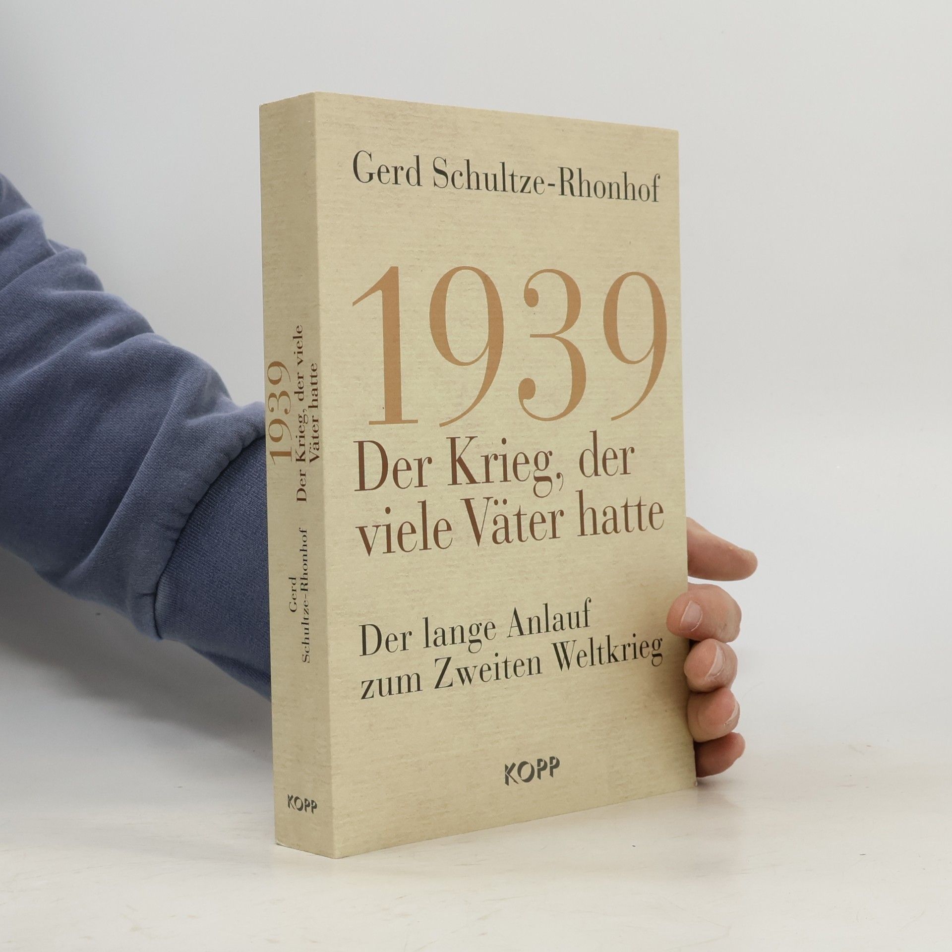 Gerd Schultze Rhonhof 1939 - der Krieg, der viele Väter hatte