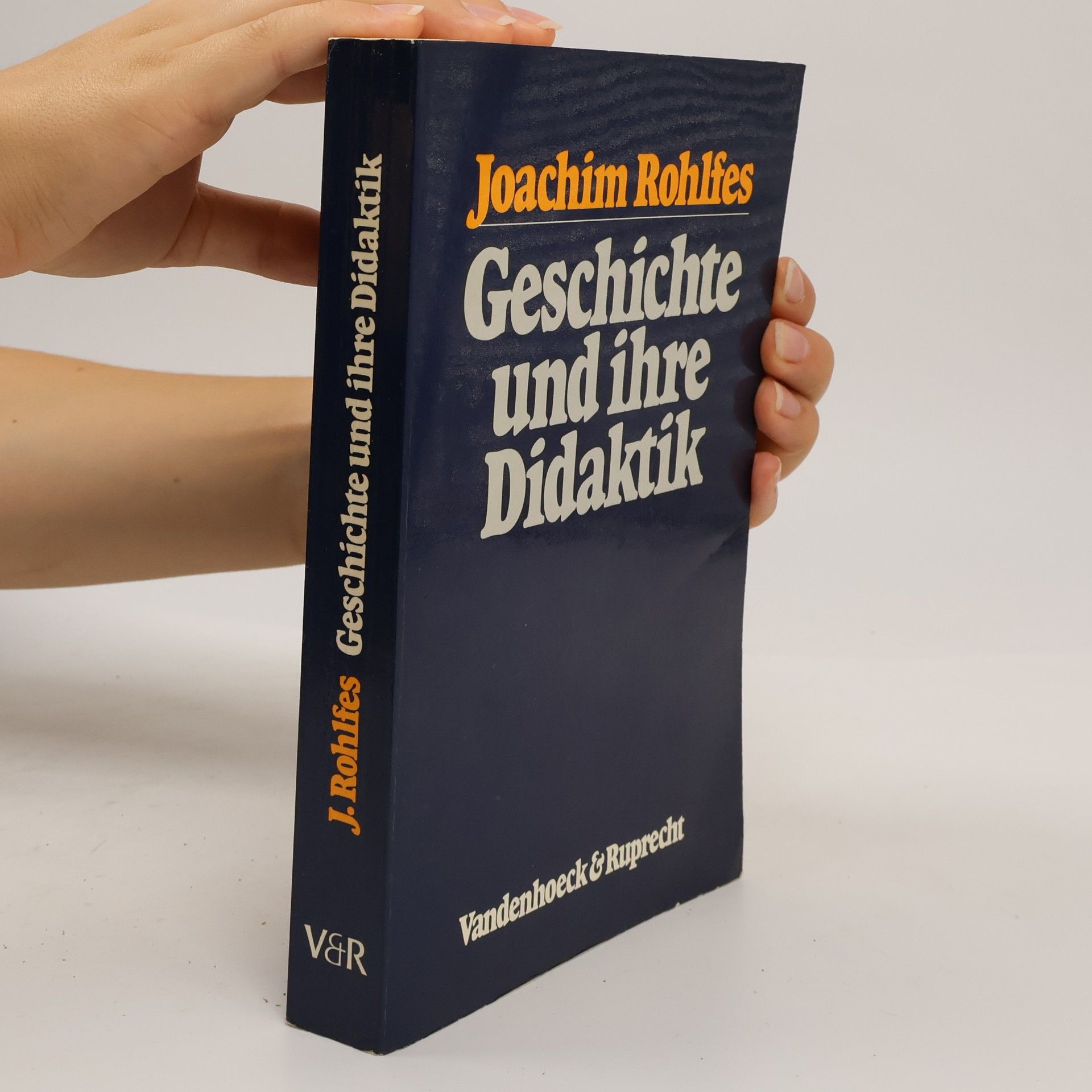 Joachim Rohlfes Geschichte und ihre Didaktik