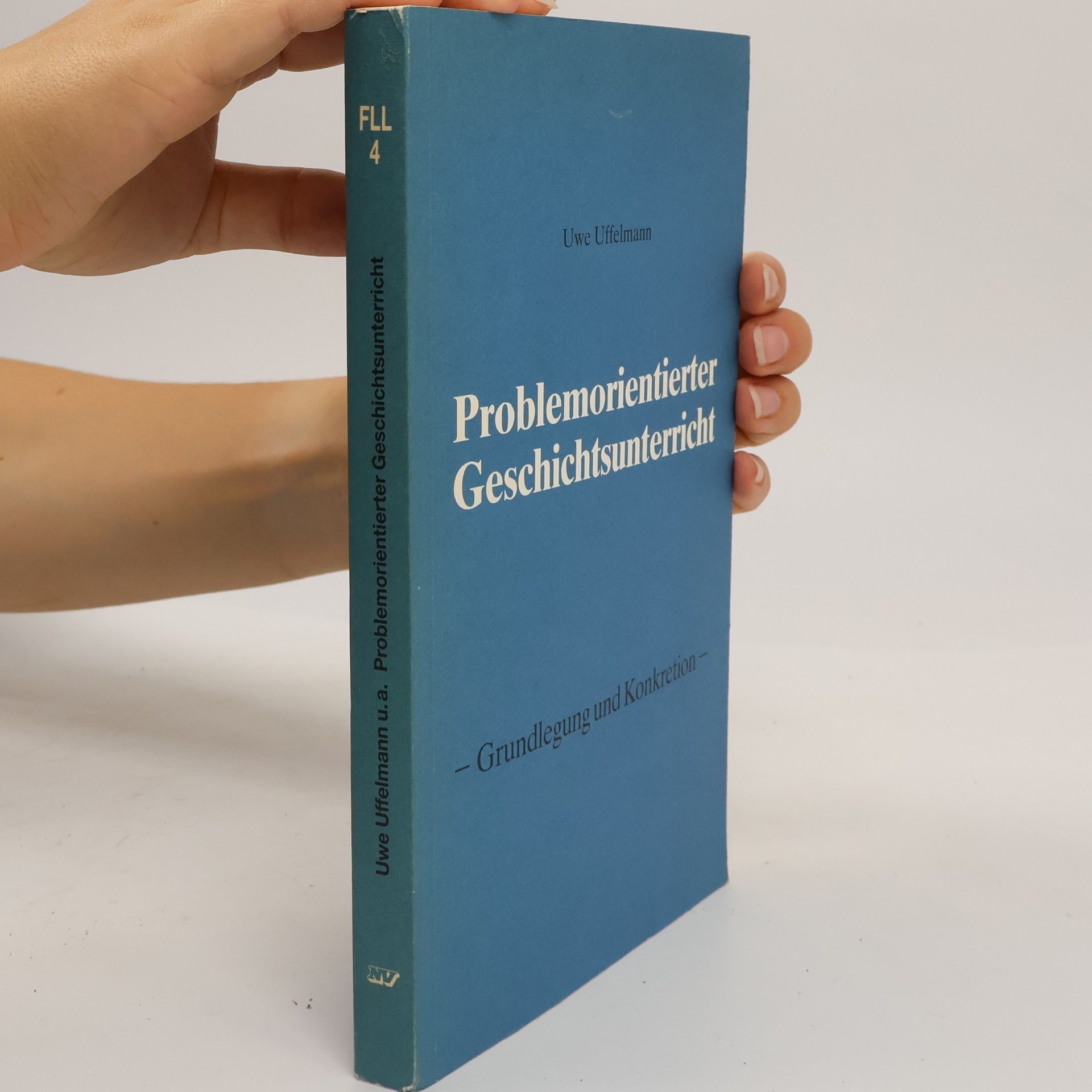 Uwe Uffelmann Problemorientierter Geschichtsunterricht
