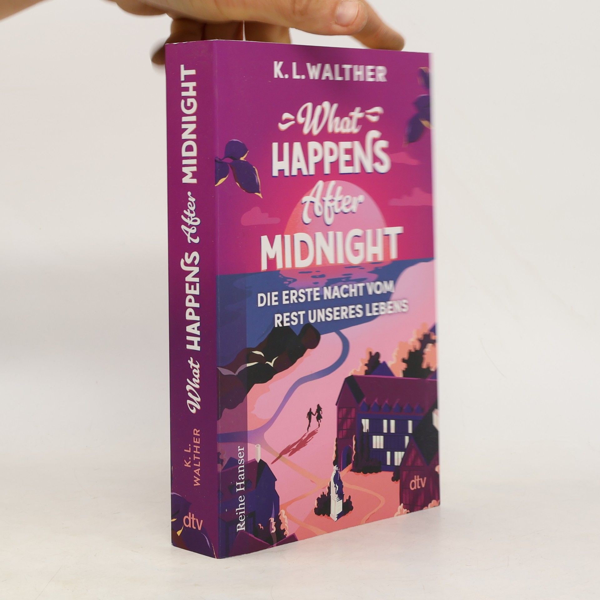 K. L. Walther What Happens after Midnight. Die erste Nacht vom Rest unseres Lebens
