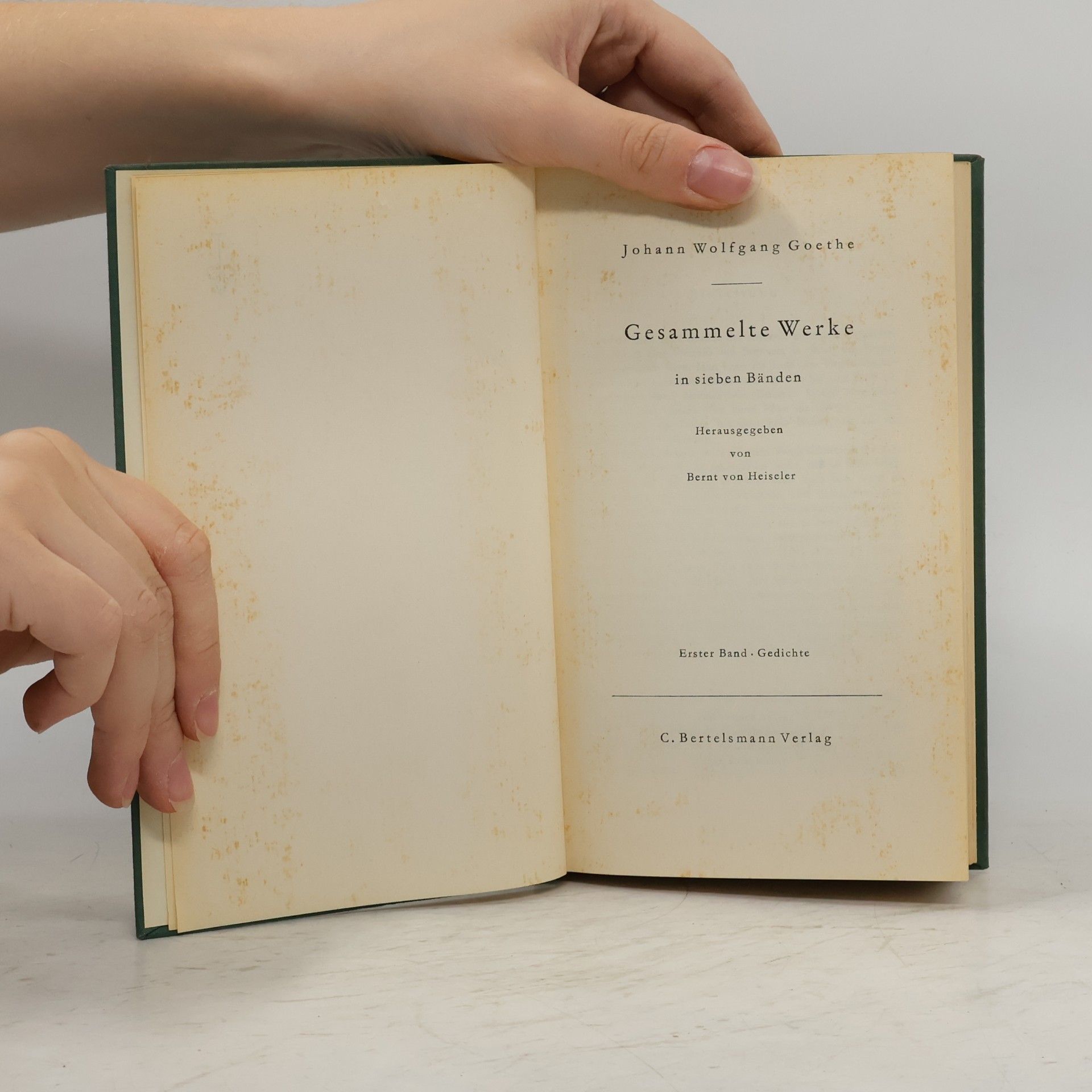 Johann Wolfgang von Goethe Gesammelte Werke I