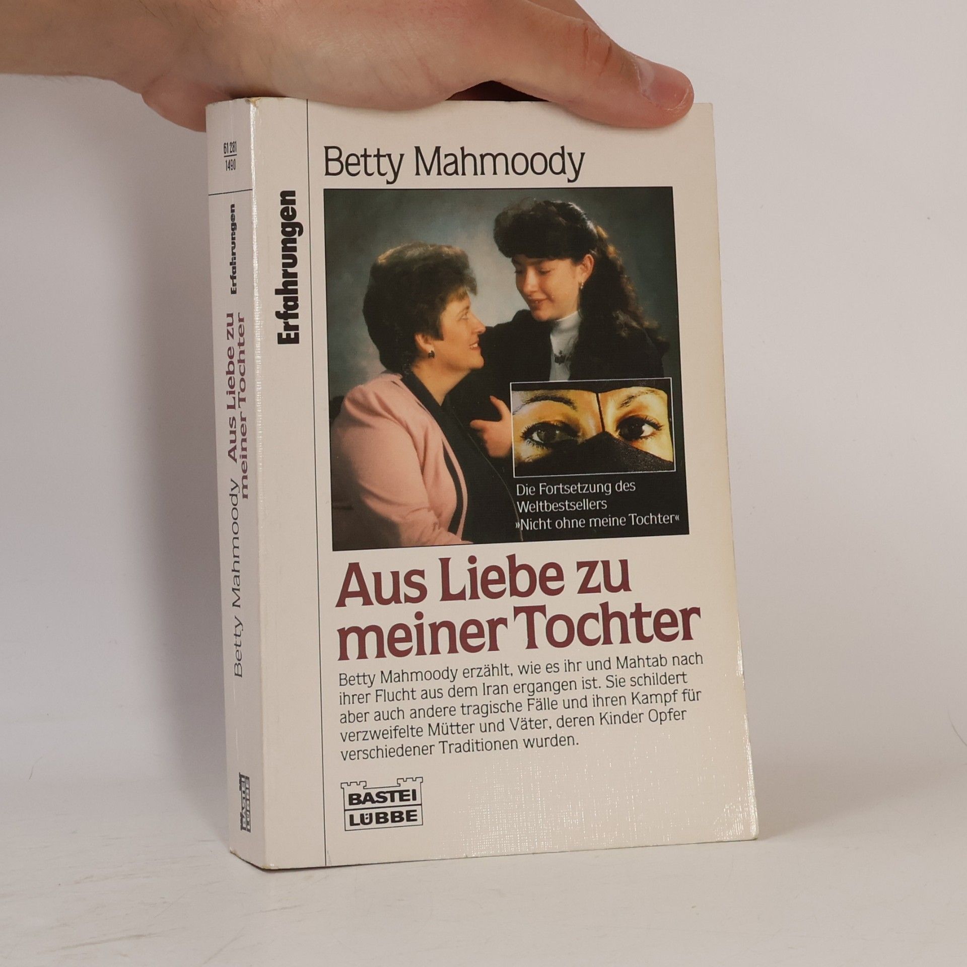 Betty Mahmoody Aus Liebe zu meiner Tochter