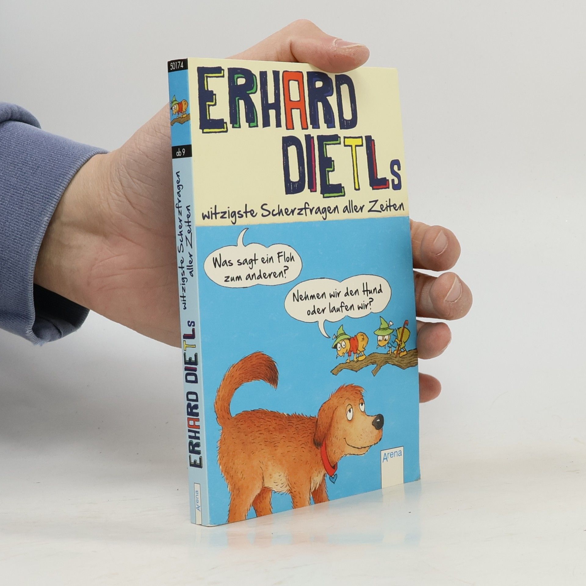 Erhard Dietl Erhard Dietls witzigste Scherzfragen aller Zeiten