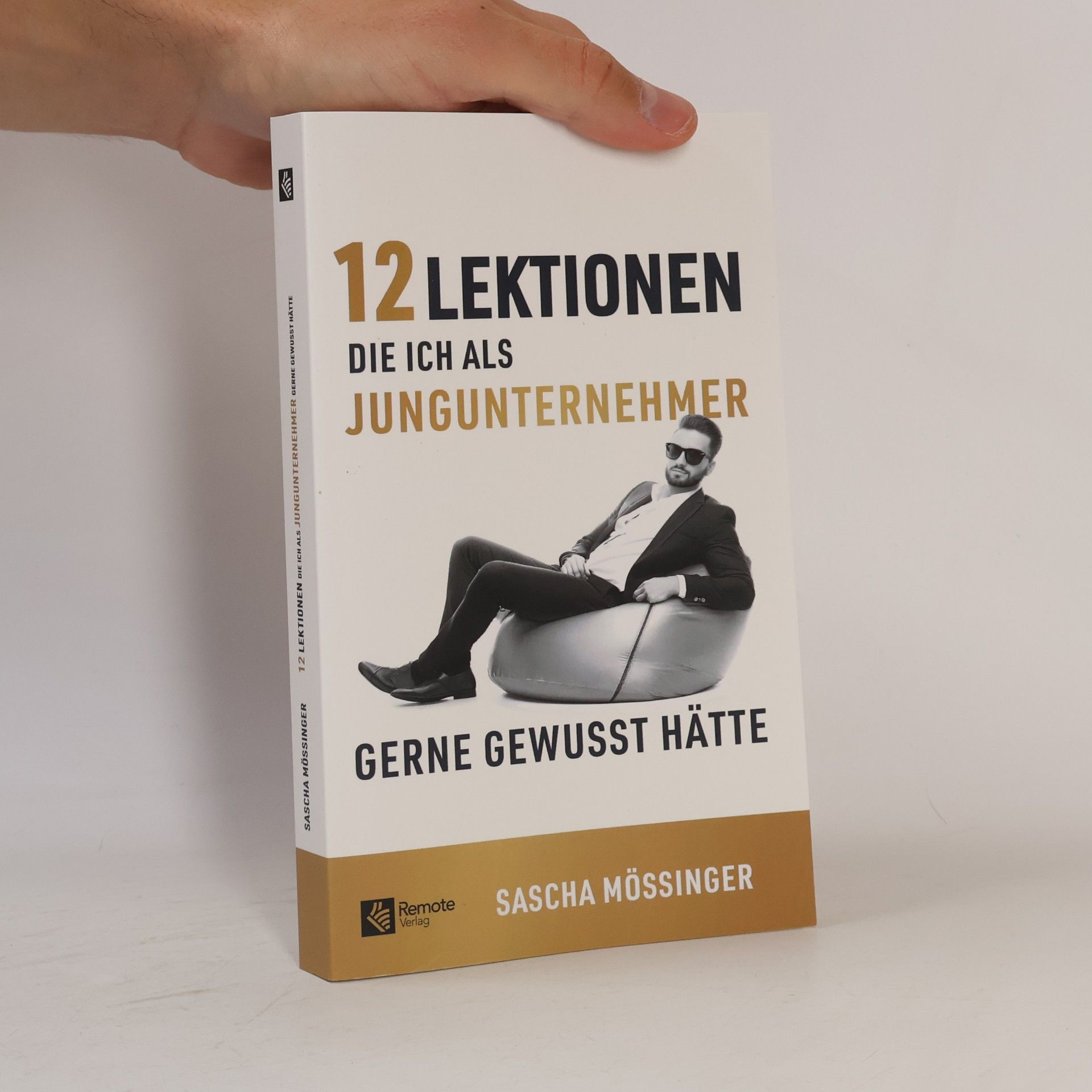 Sascha Mößinger 12 Lektionen, die ich als Jungunternehmer gerne gewusst hätte