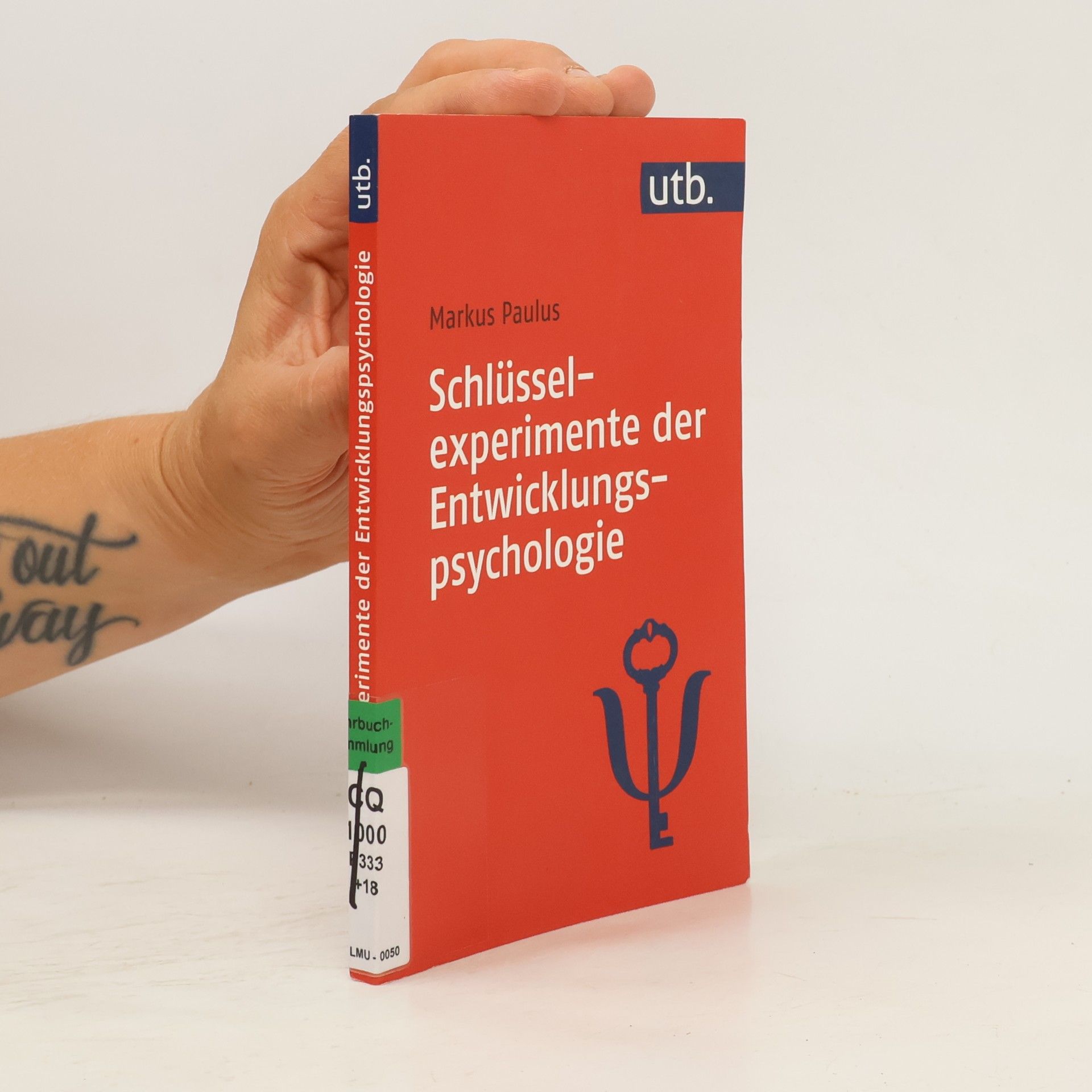 Markus Paulus Schlüsselexperimente der Entwicklungspsychologie