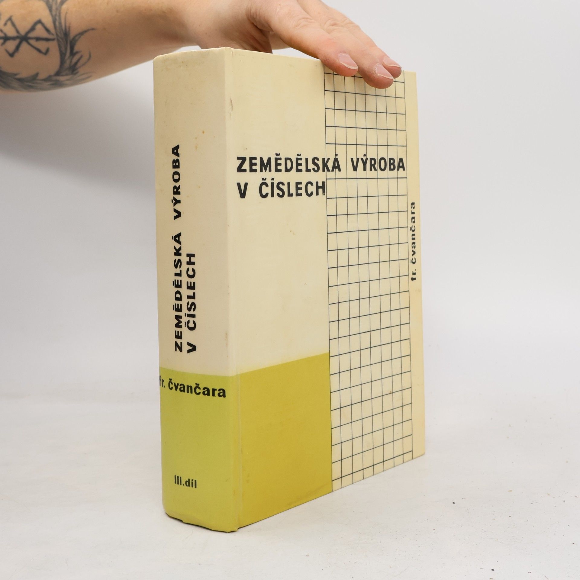 František Čvančara Zemědělská výroba v číslech. 3. díl