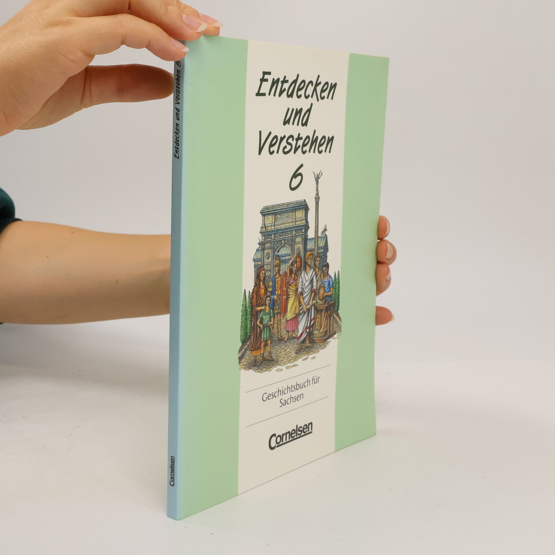 Entdecken und Verstehen, Geschichtsbuch für Sachsen, Kl.6, Vom antiken Griechenland bis zur Herausbildung der mittelalterlichen Welt