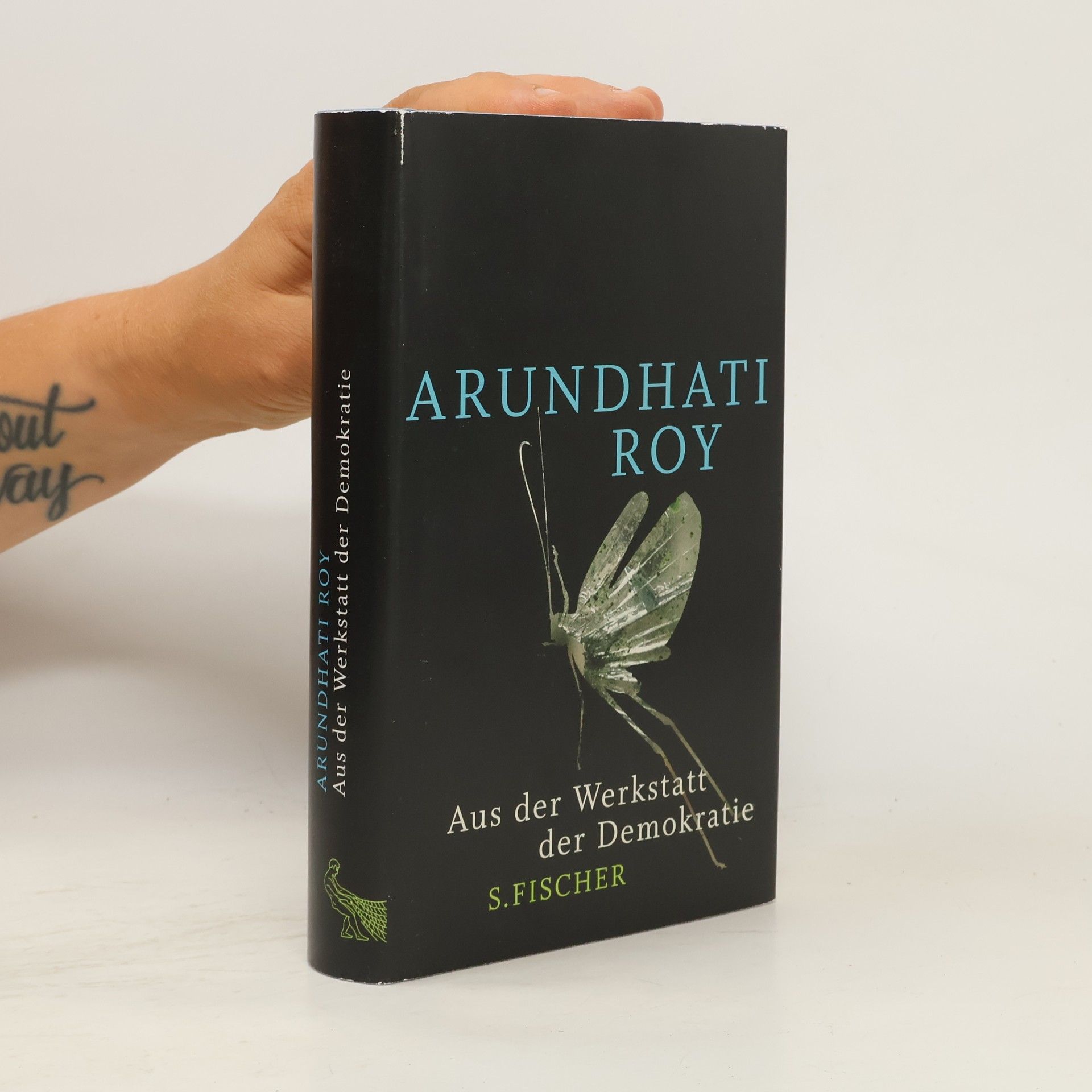 Arundhatí Roy Aus der Werkstatt der Demokratie