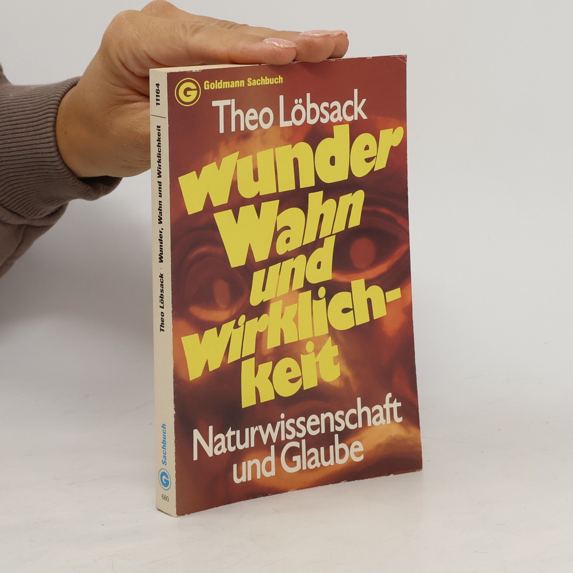 Theo Löbsack Wunder, Wahn und Wirklichkeit