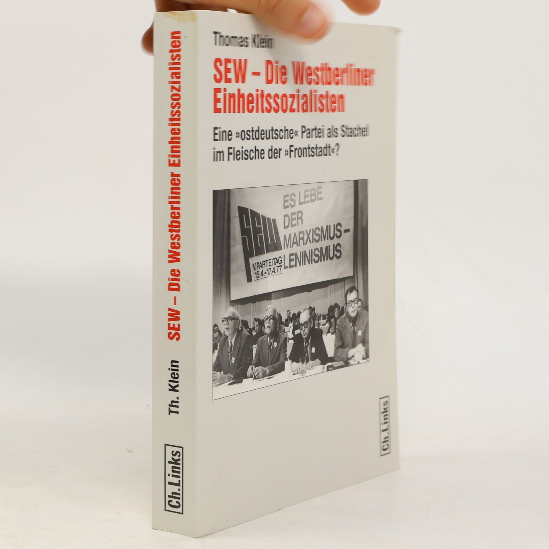 Thomas Klein SEW - die Westberliner Einheitssozialisten