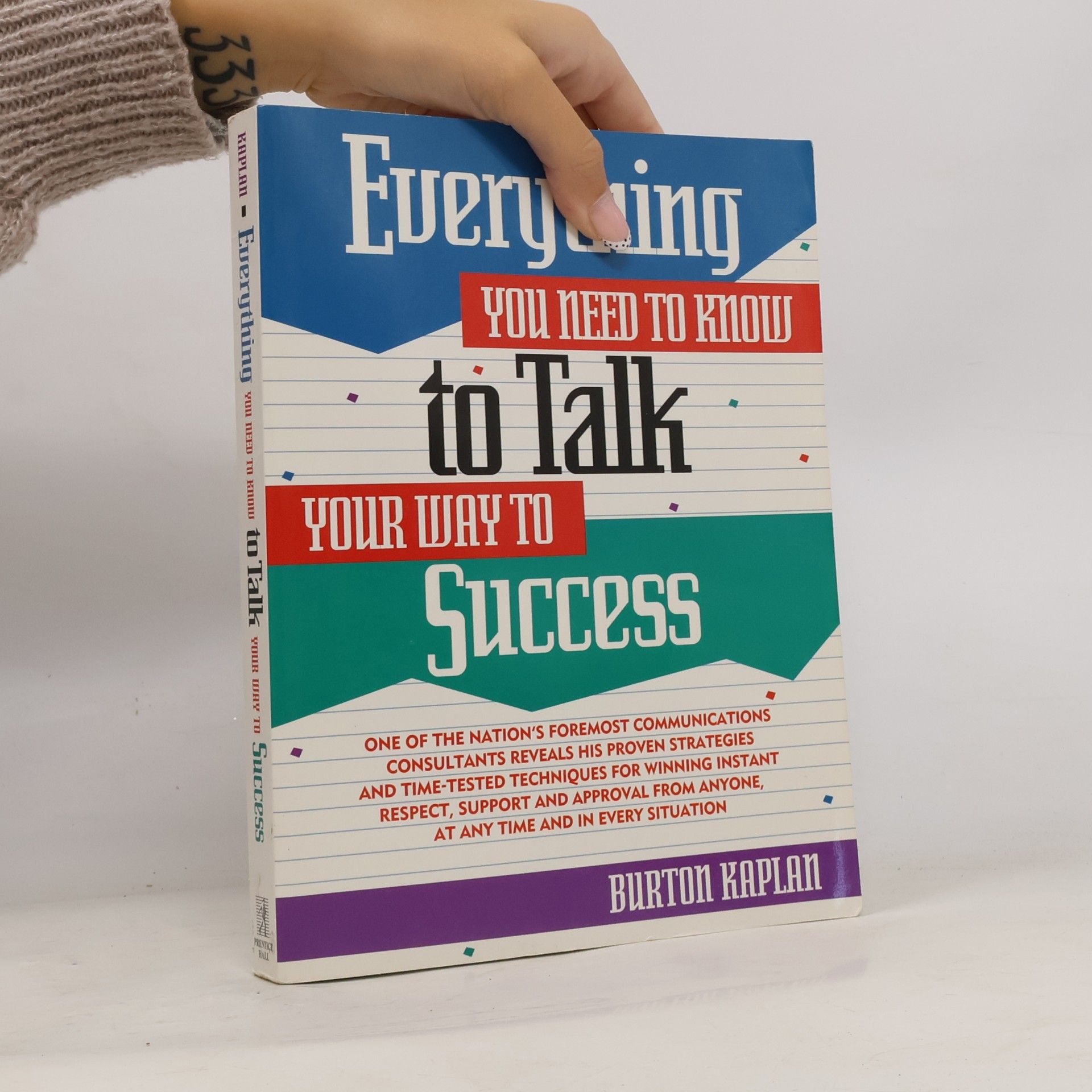Burton Kaplan Everything You Need to Know to Talk Your Way to Success