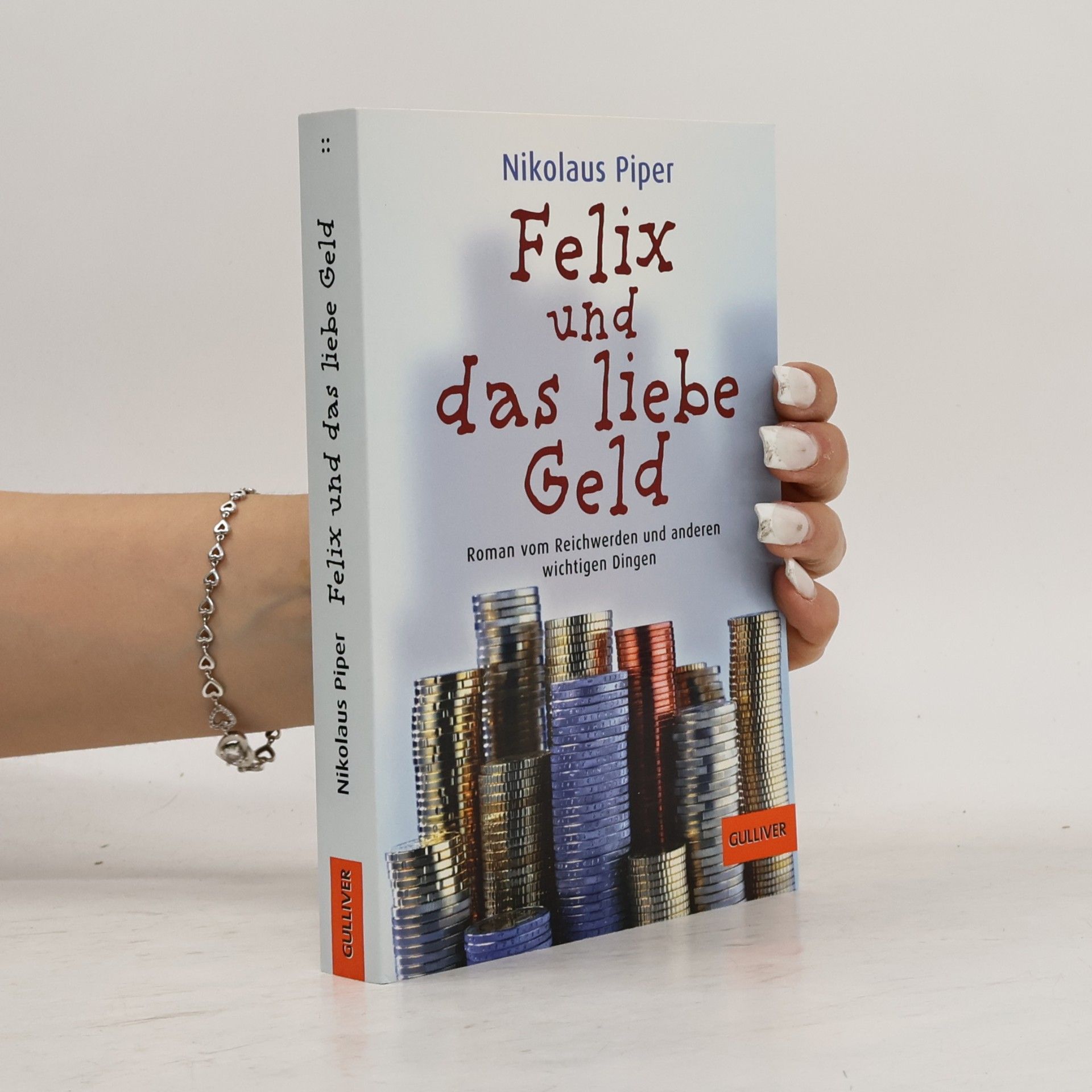 Nikolaus Piper Felix und das liebe Geld