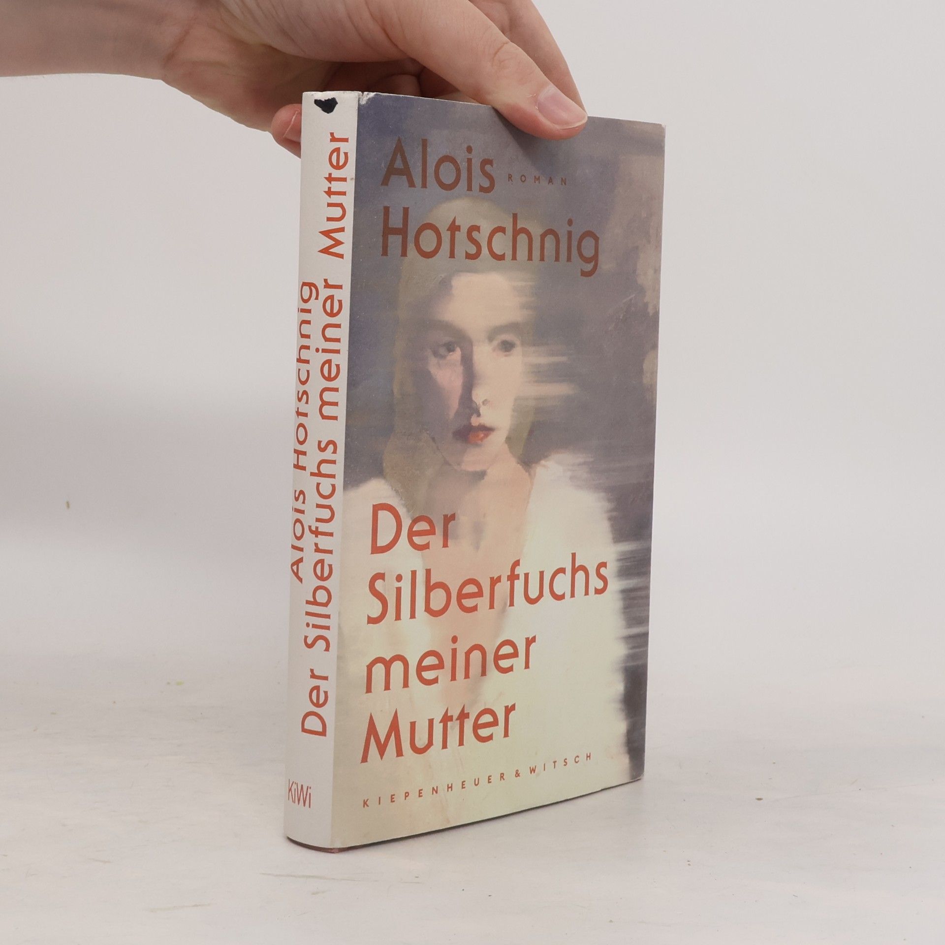Alois Hotschnig Der Silberfuchs meiner Mutter