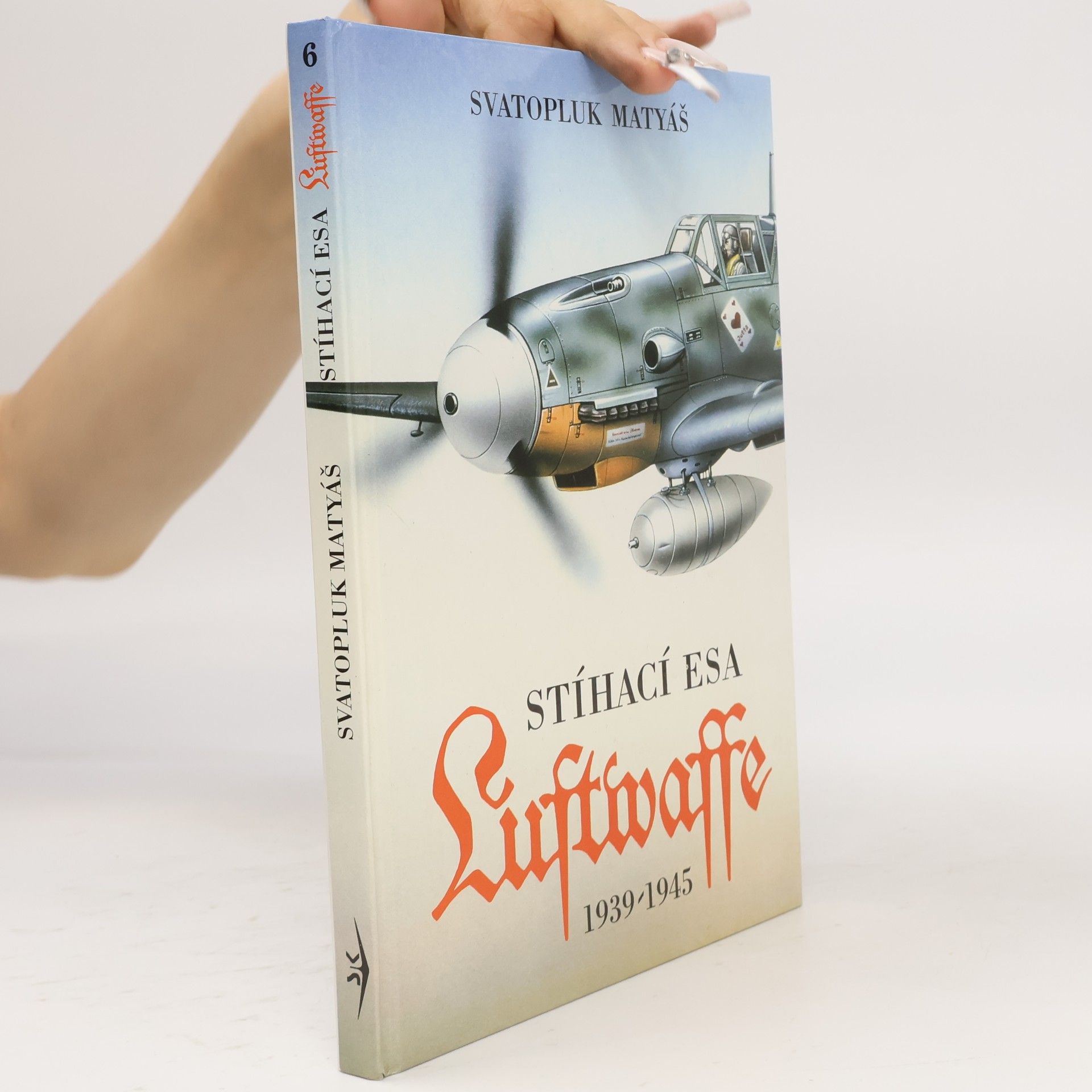 Svatopluk Matyáš Stíhací esa Luftwaffe 1939-1945