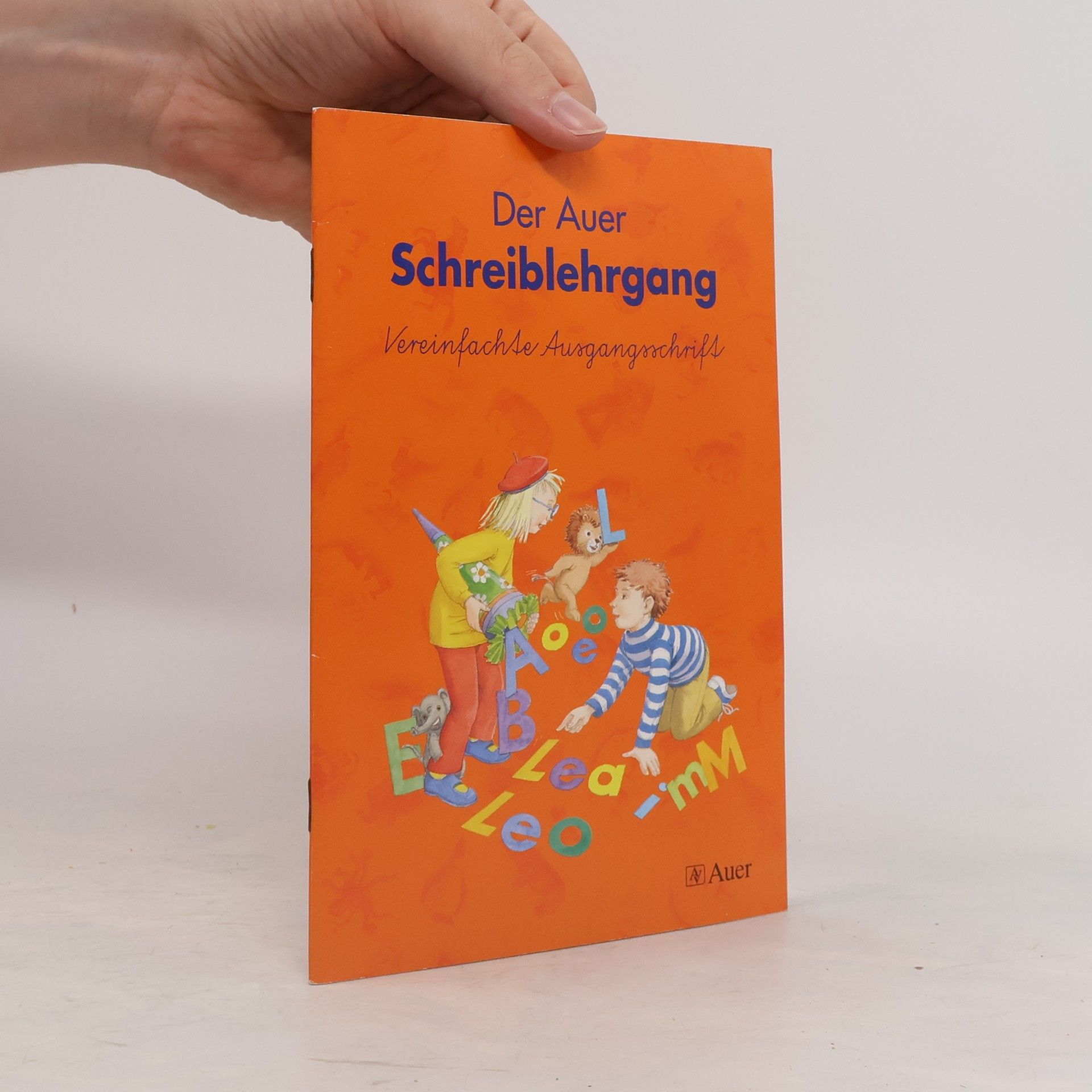 Die Auer Fibel, Ausgabe Bayern, neue Rechtschreibung, Der Auer Schreiblehrgang (für Rechtshänder), Vereinfachte Ausgangsschrift, 2 Tle.