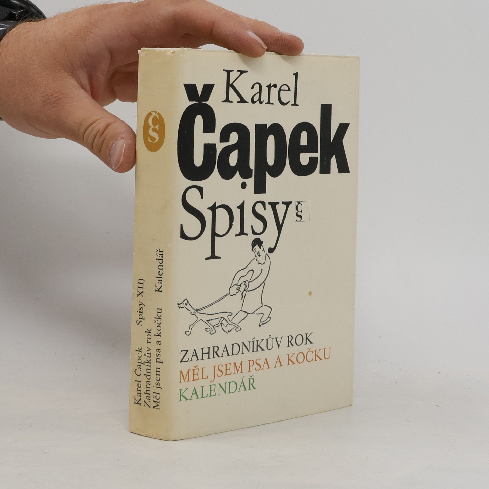 Karel Čapek Spisy XII. Zahradníkův rok. Měl jsem psa a kočku. Kalendář