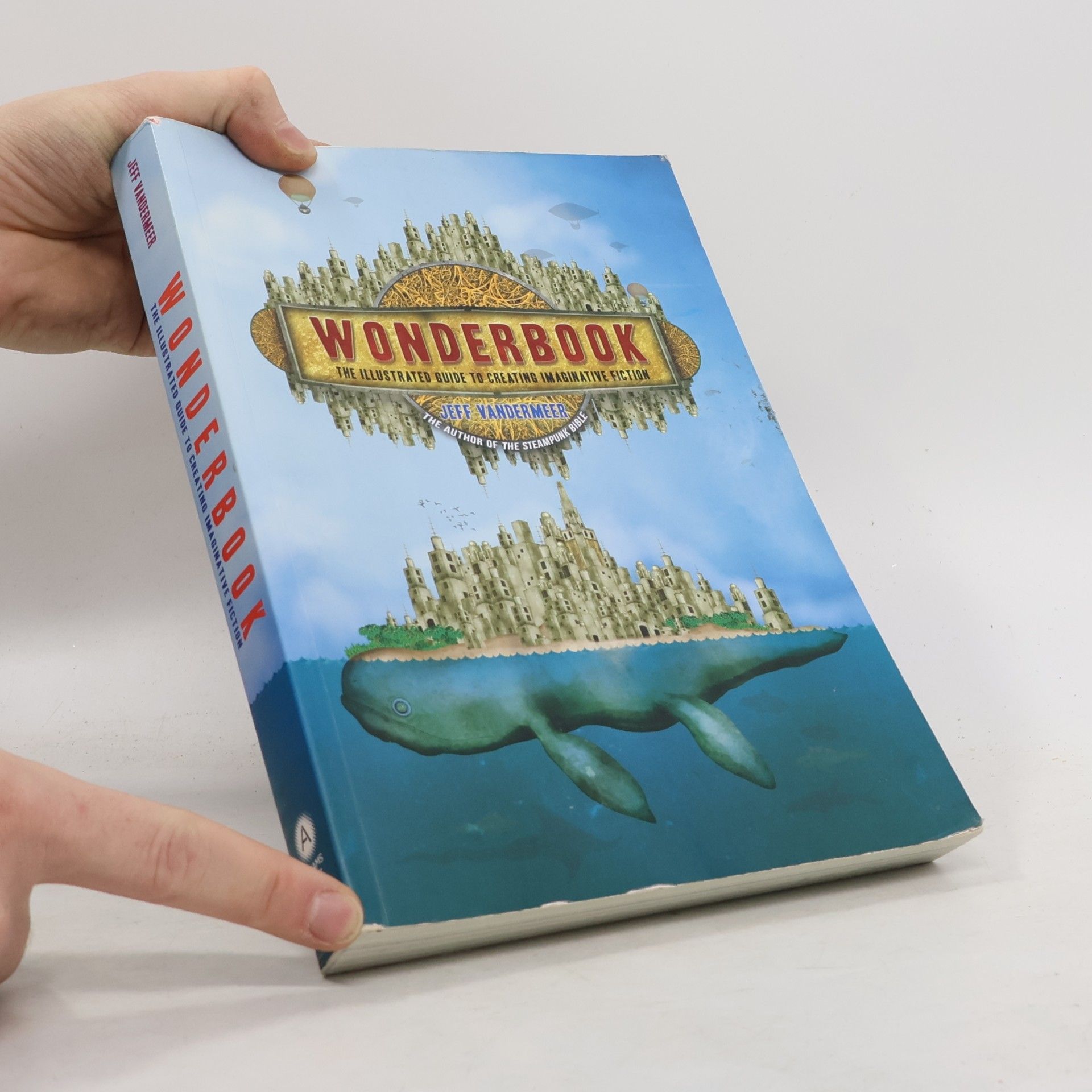 Jeff VanderMeer Wonderbook. The Illustrated Guide to Creating Imaginative Fiction