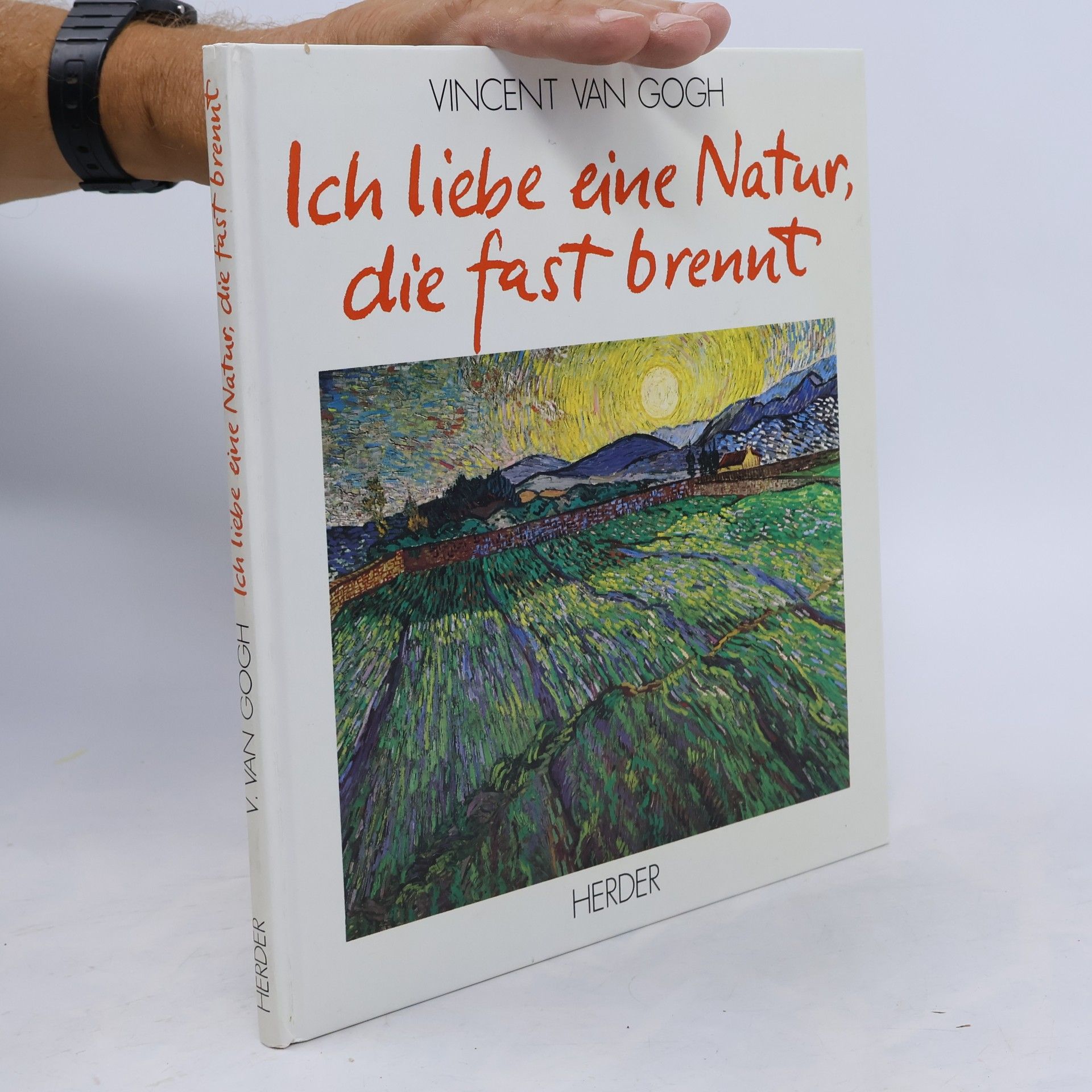 Ich liebe eine Natur, die fast brennt