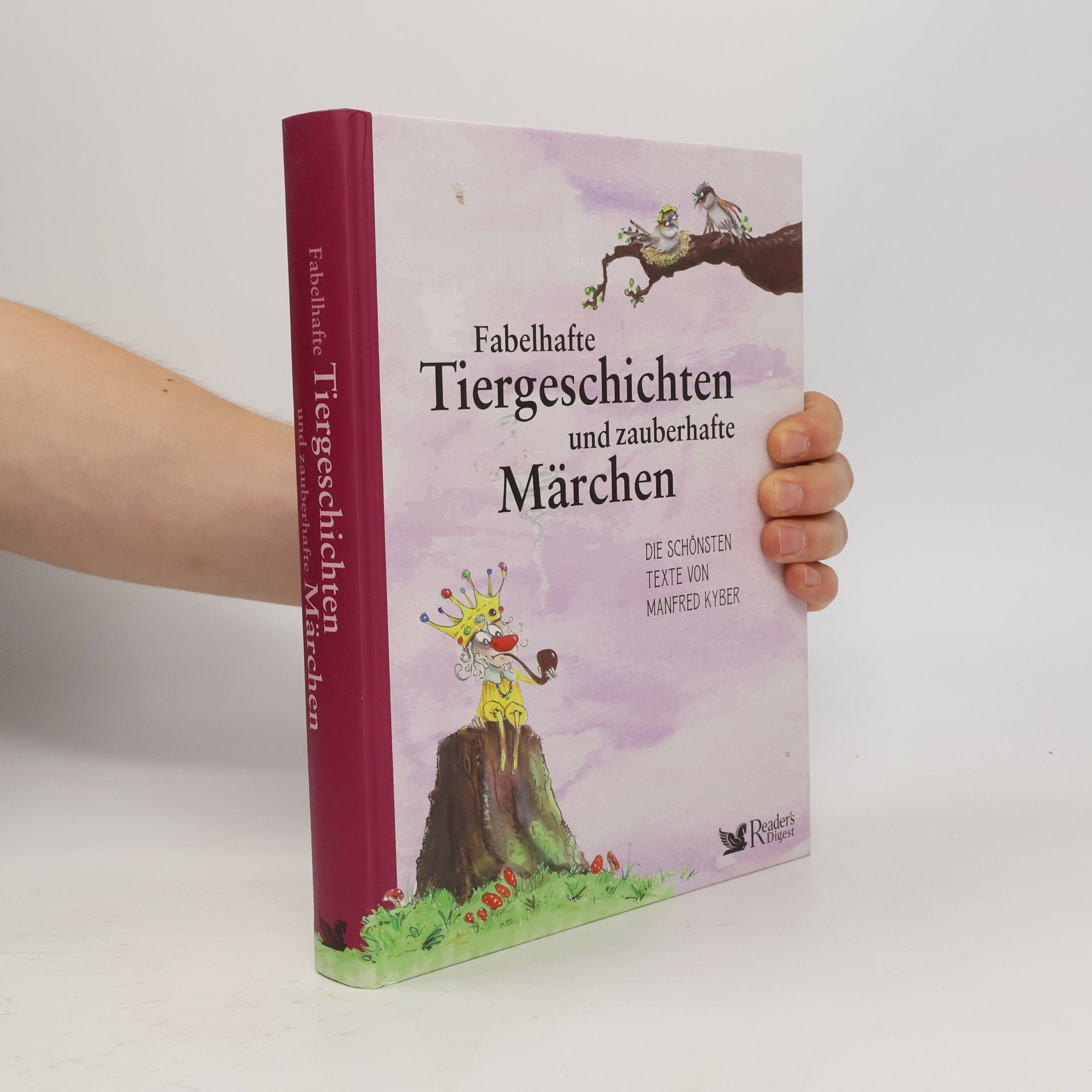 Autorenkollektiv Fabelhafte Tiergeschichten und zauberhafte Märchen. Die schönsten Texte von Manfred Kyber