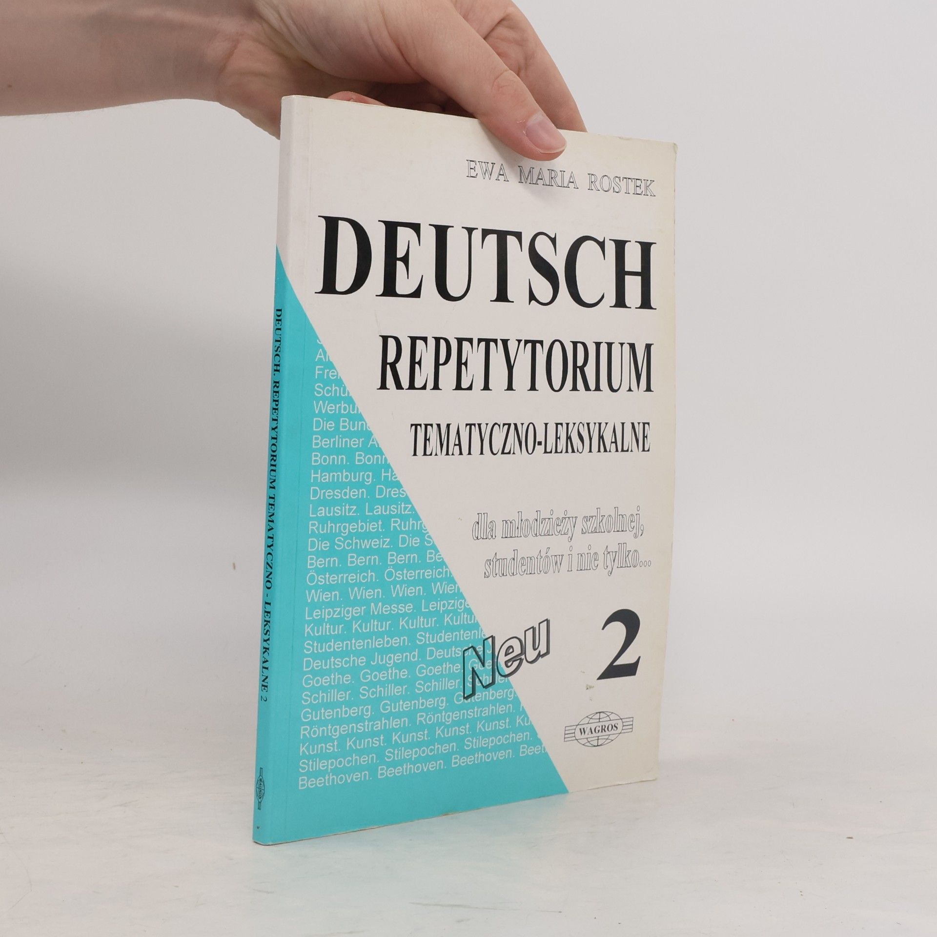Deutsch 2. Repetytorium tematyczno-leksykalne dla młodzieży szkolnej, studentów i nie tylko...