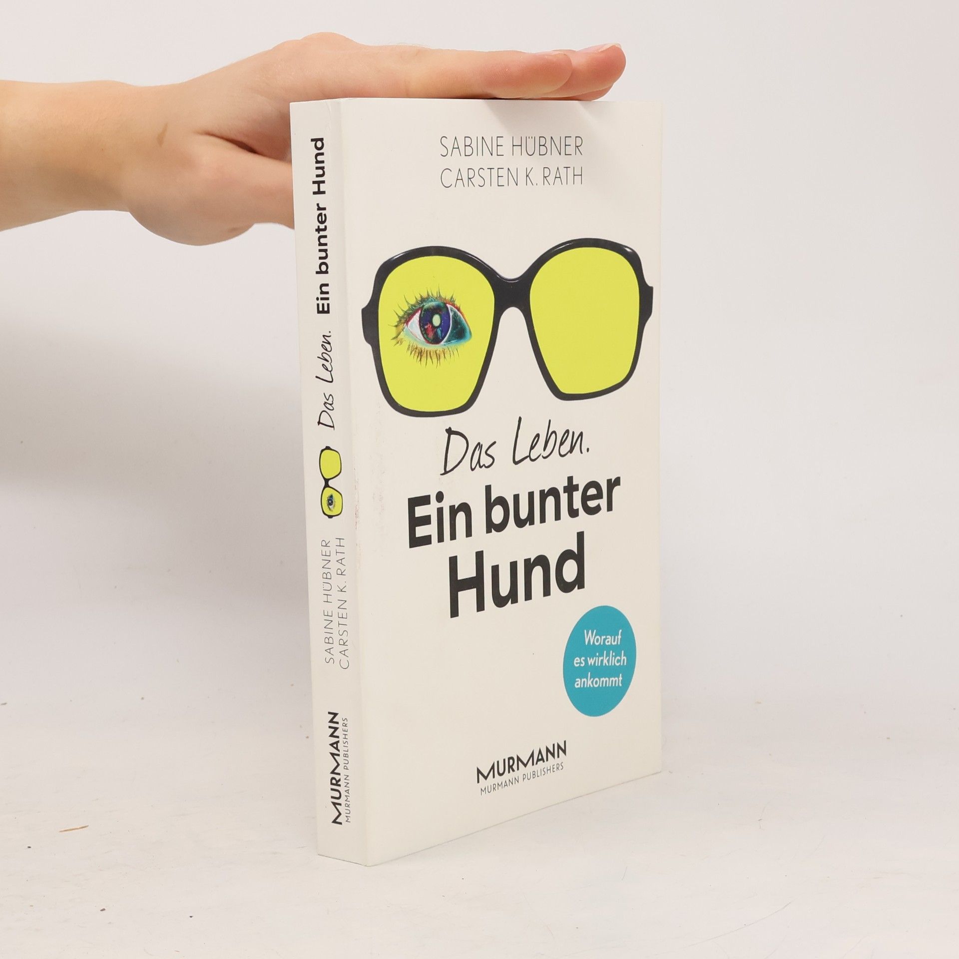 Sabine Hübner Das Leben. Ein bunter Hund