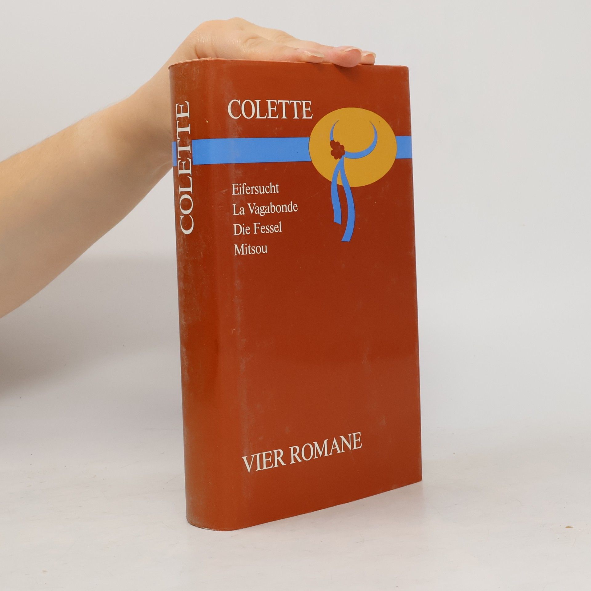 Colette Eifersucht. La Vagabonde. Die Fessel. Mitsou