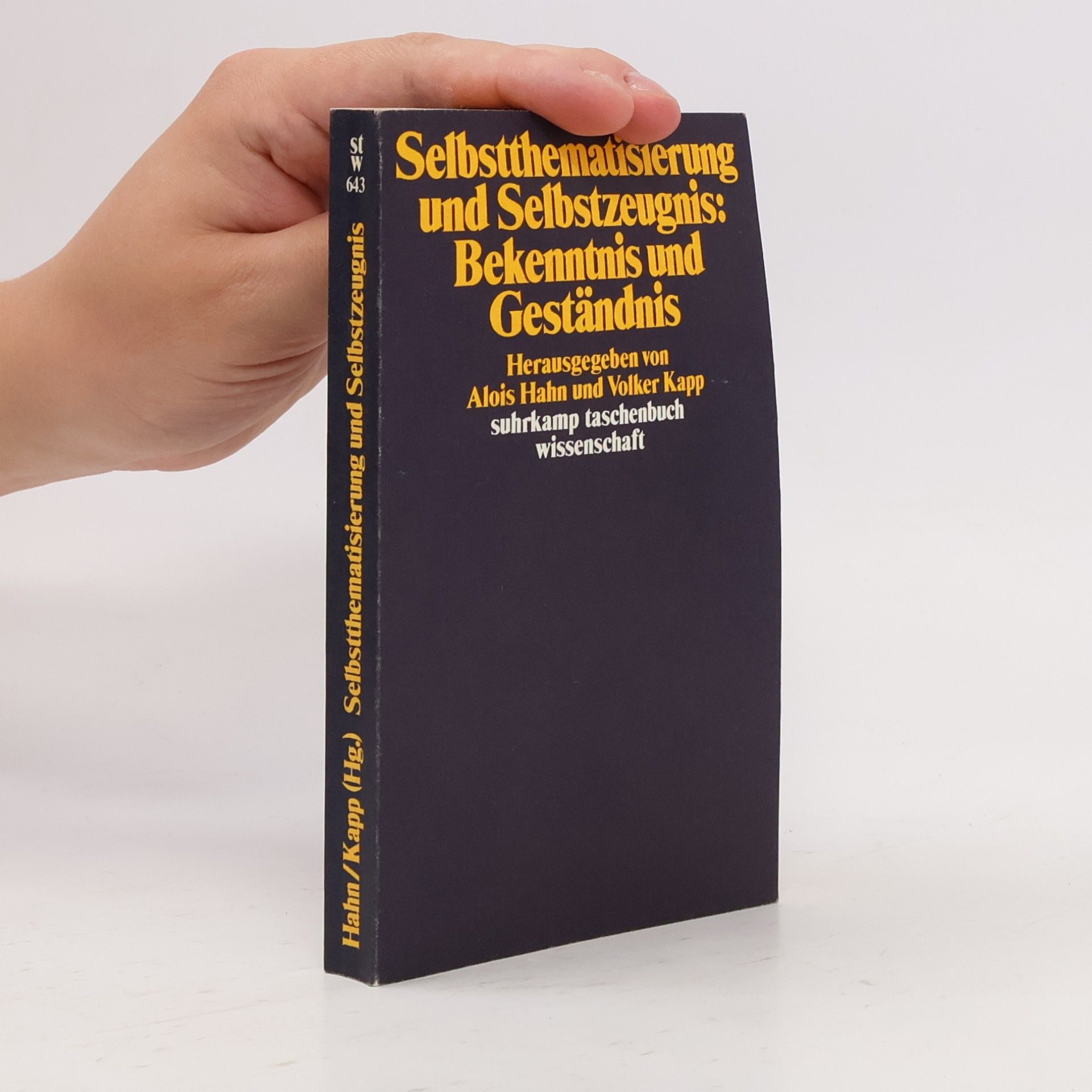 Alois Hahn Suhrkamp Taschenbuch Wissenschaft - 643: Selbstthematisierung und Selbstzeugnis