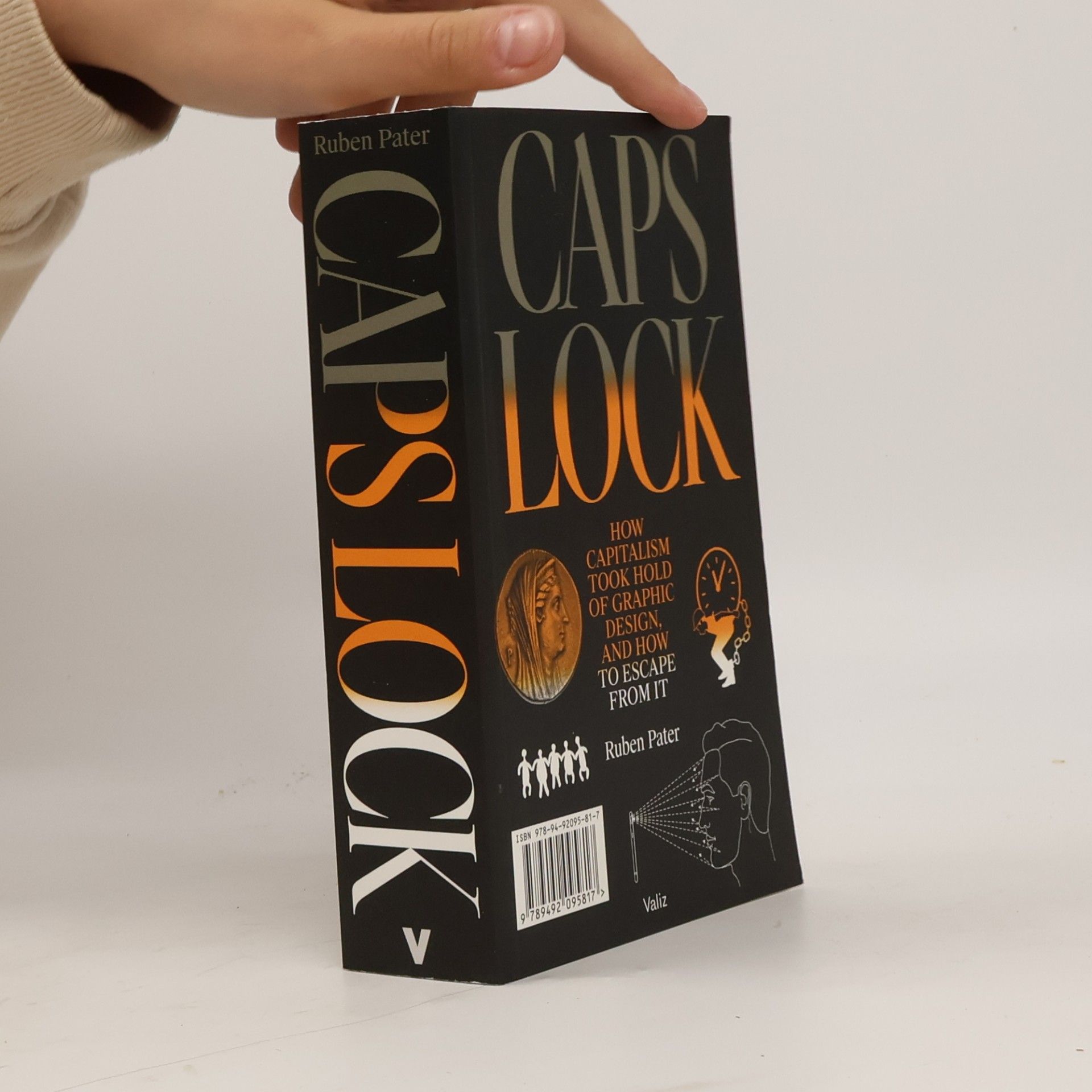 Ruben Pater Caps Lock: How Capitalism Took Hold of Graphic Design, and How to Escape from It