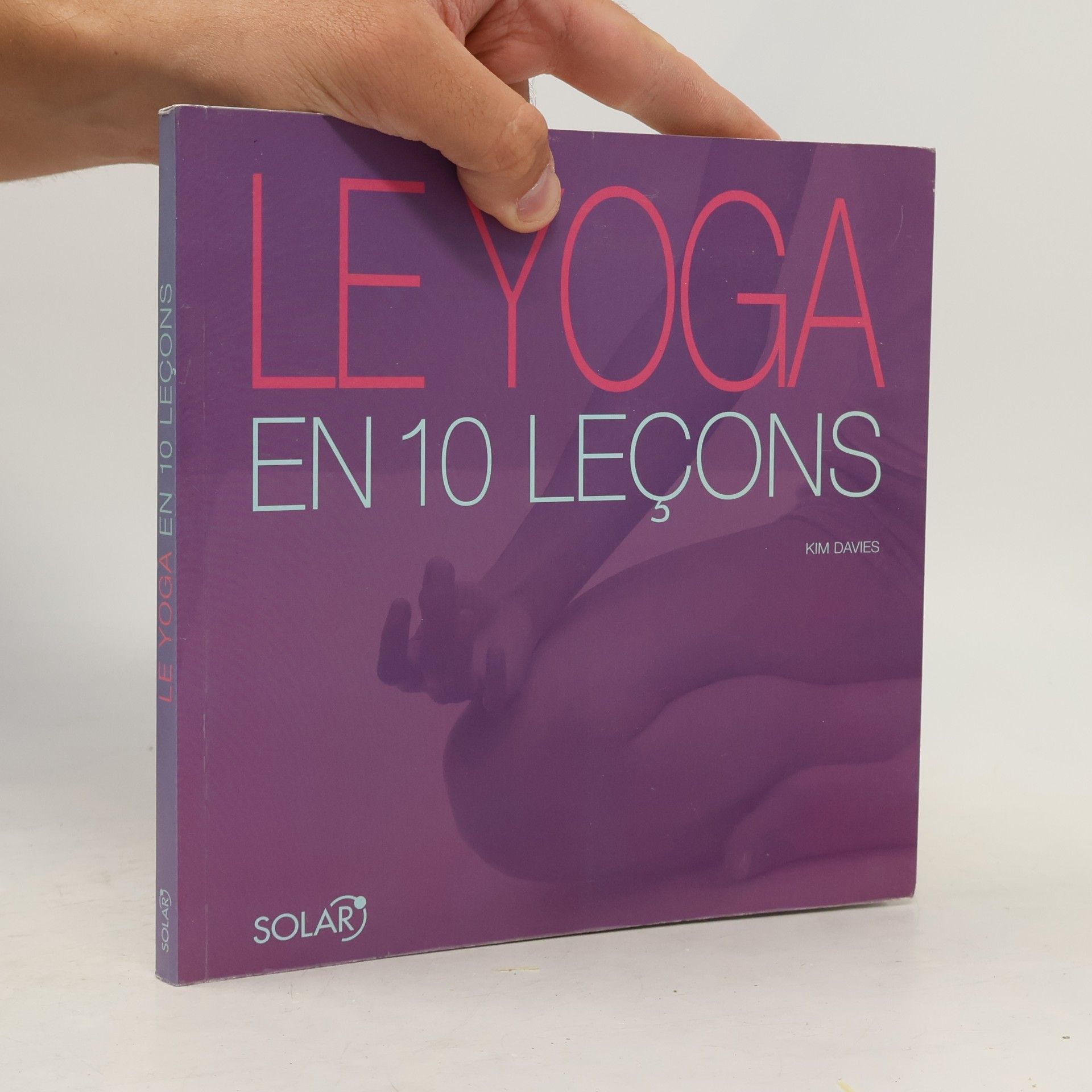 Le Yoga. En 10 Lecons