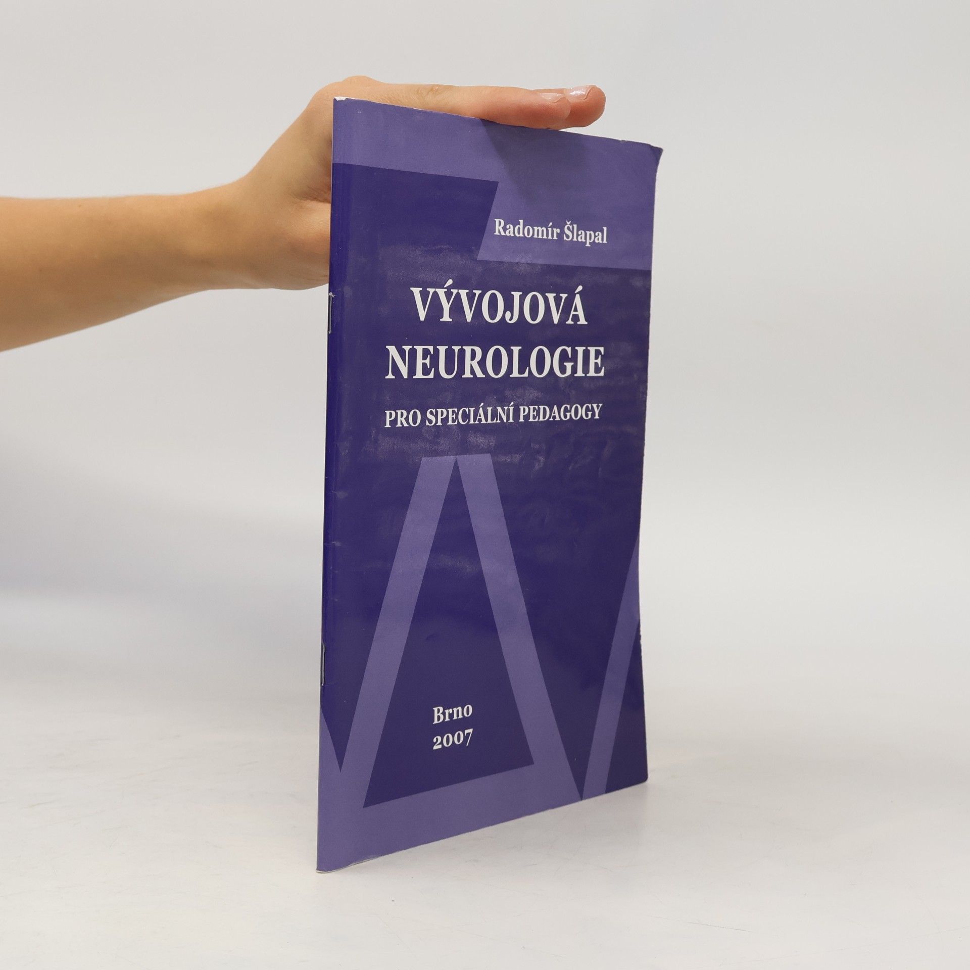 Radomír Šlapal Vývojová neurologie pro speciální pedagogy