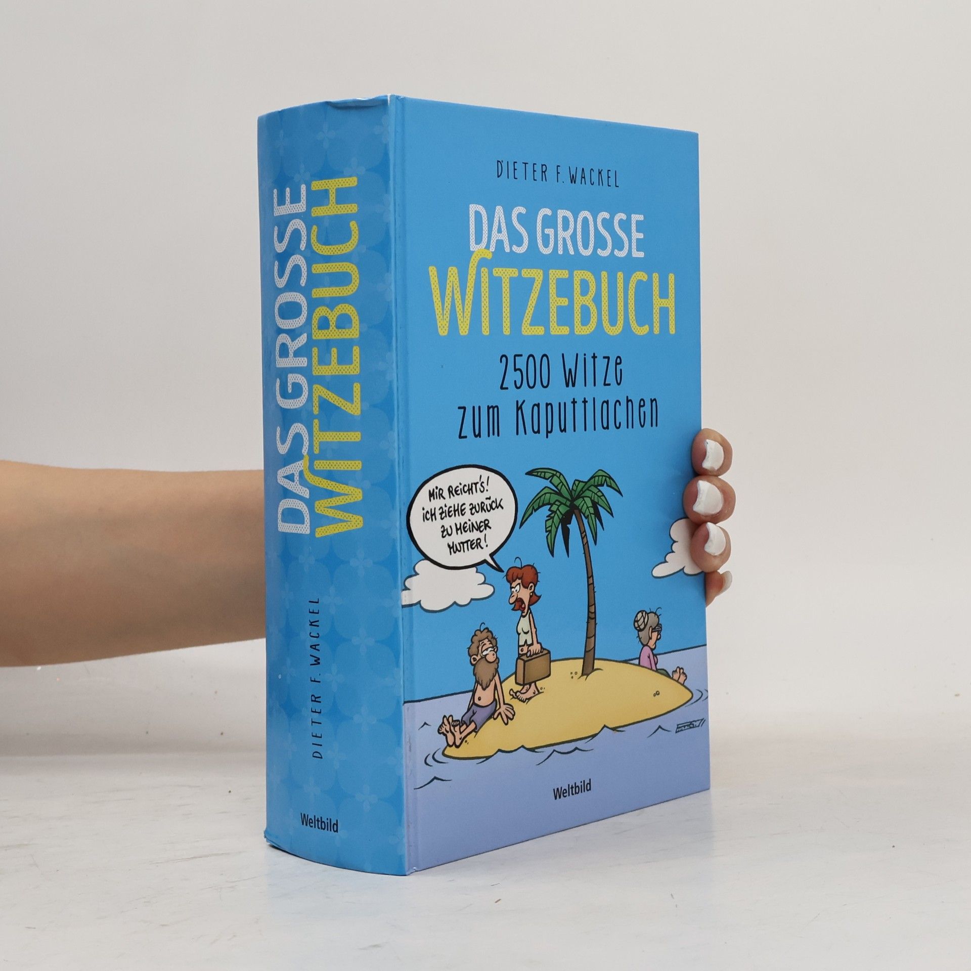 Dieter F. Wackel Das große Witzebuch