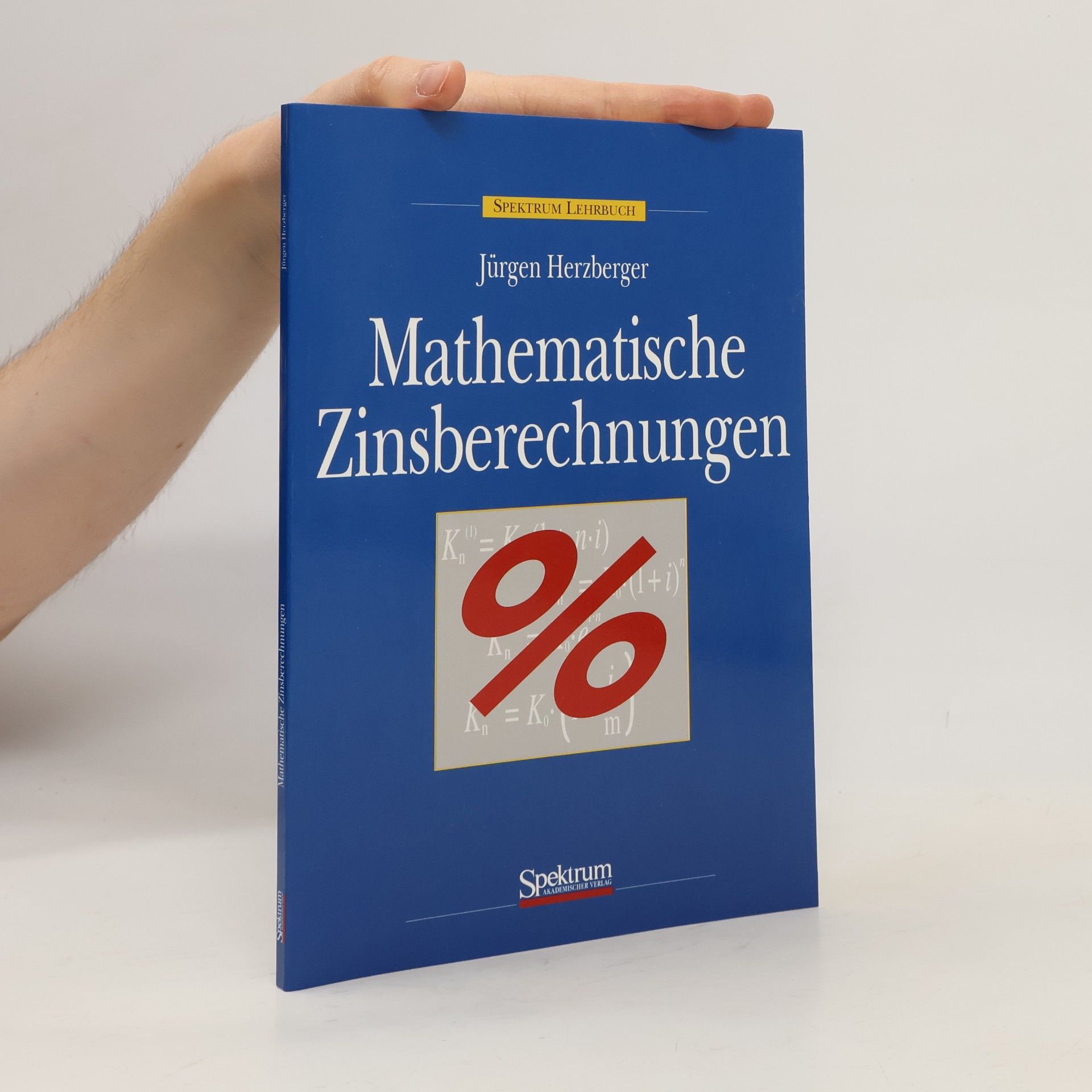 Jürgen Herzberger Mathematische Zinsberechnungen