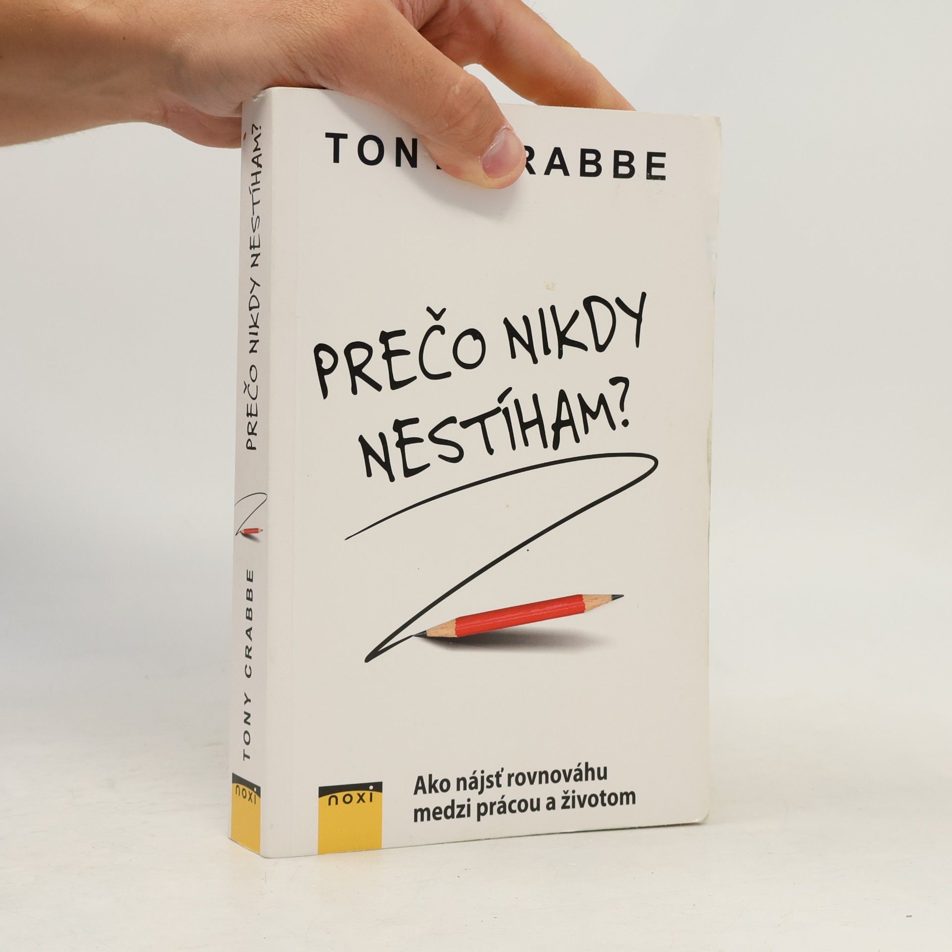 Tony Crabbe Prečo nikdy nestíham?
