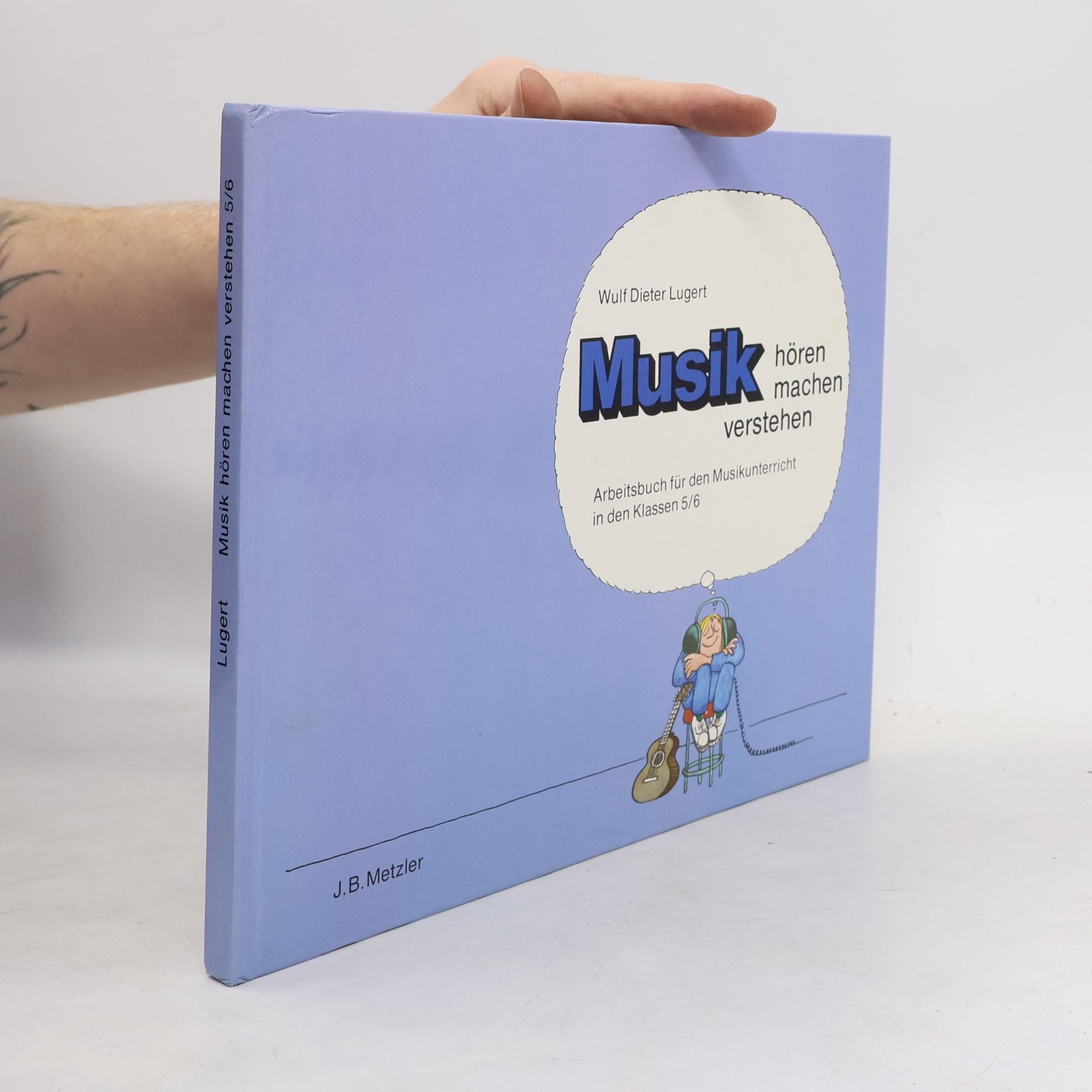 Wulf Dieter Lugert Musik hören, machen, verstehen