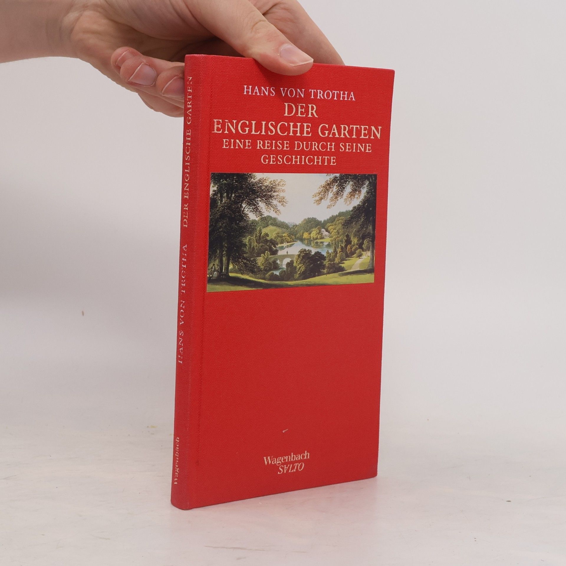 Hans von. Trotha Der Englische Garten eine Reise durch seine Geschichte
