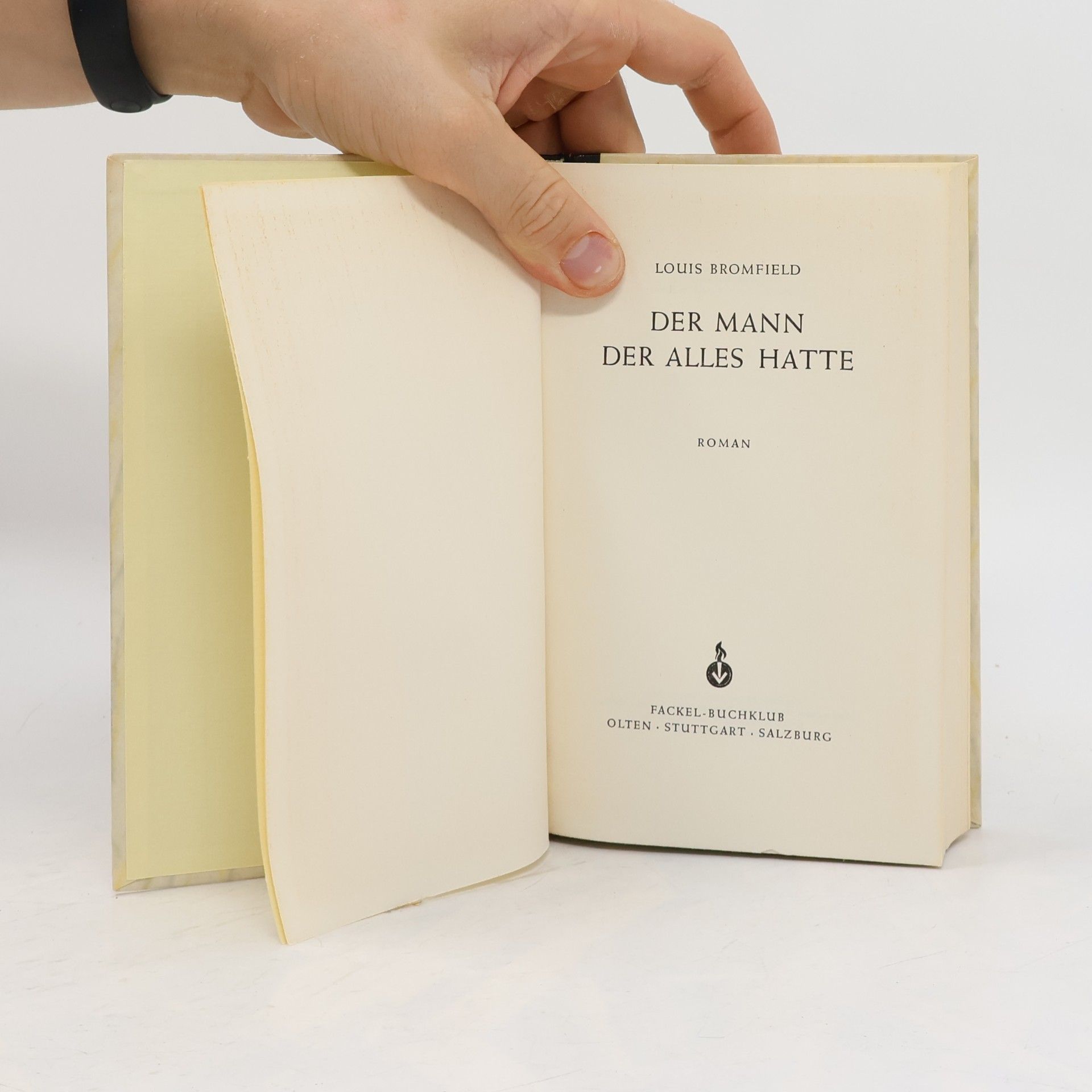 Louis Bromfield Der Mann der alles hatte