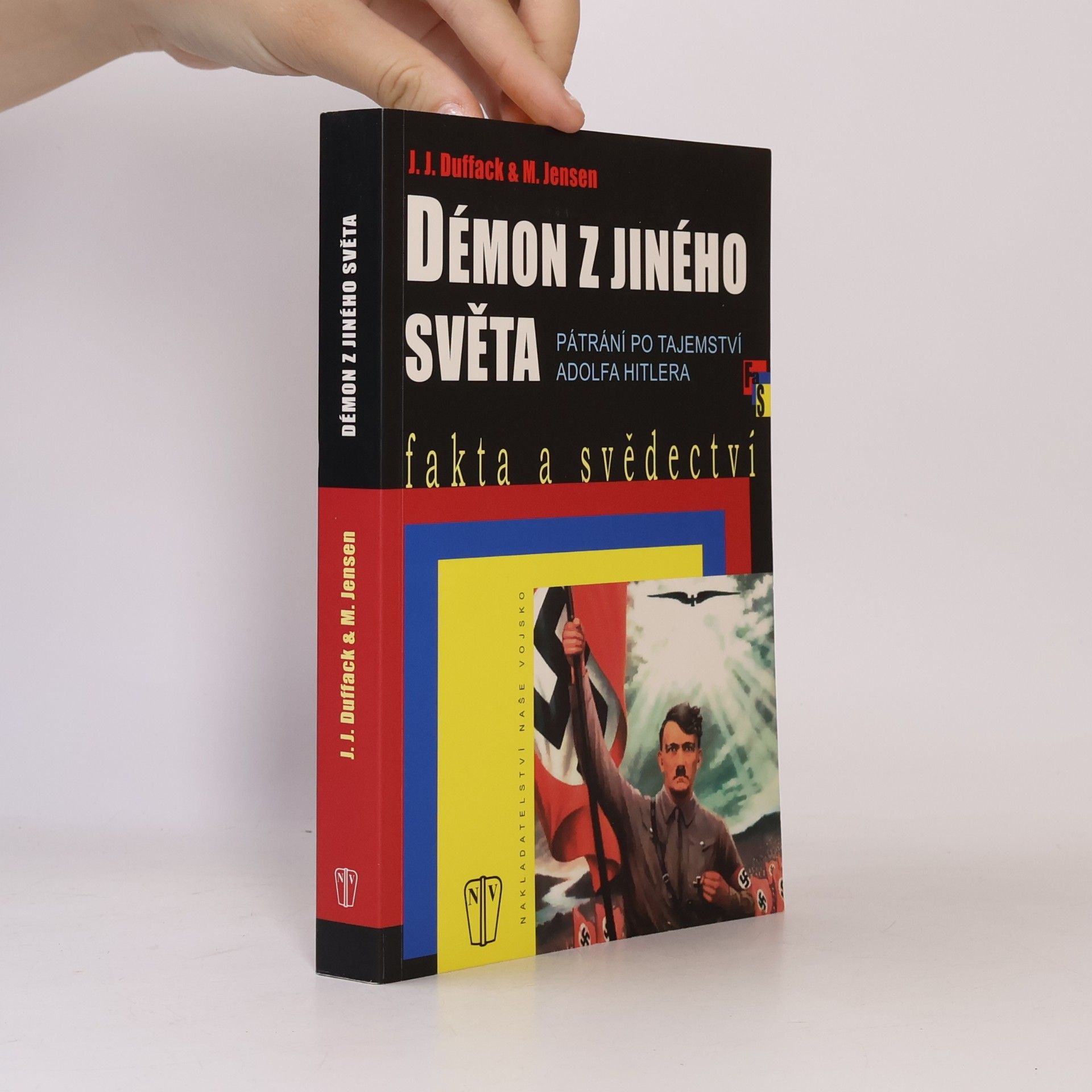 J. J. Duffack Démon z jiného světa. Pátrání po tajemství Adolfa Hitlera