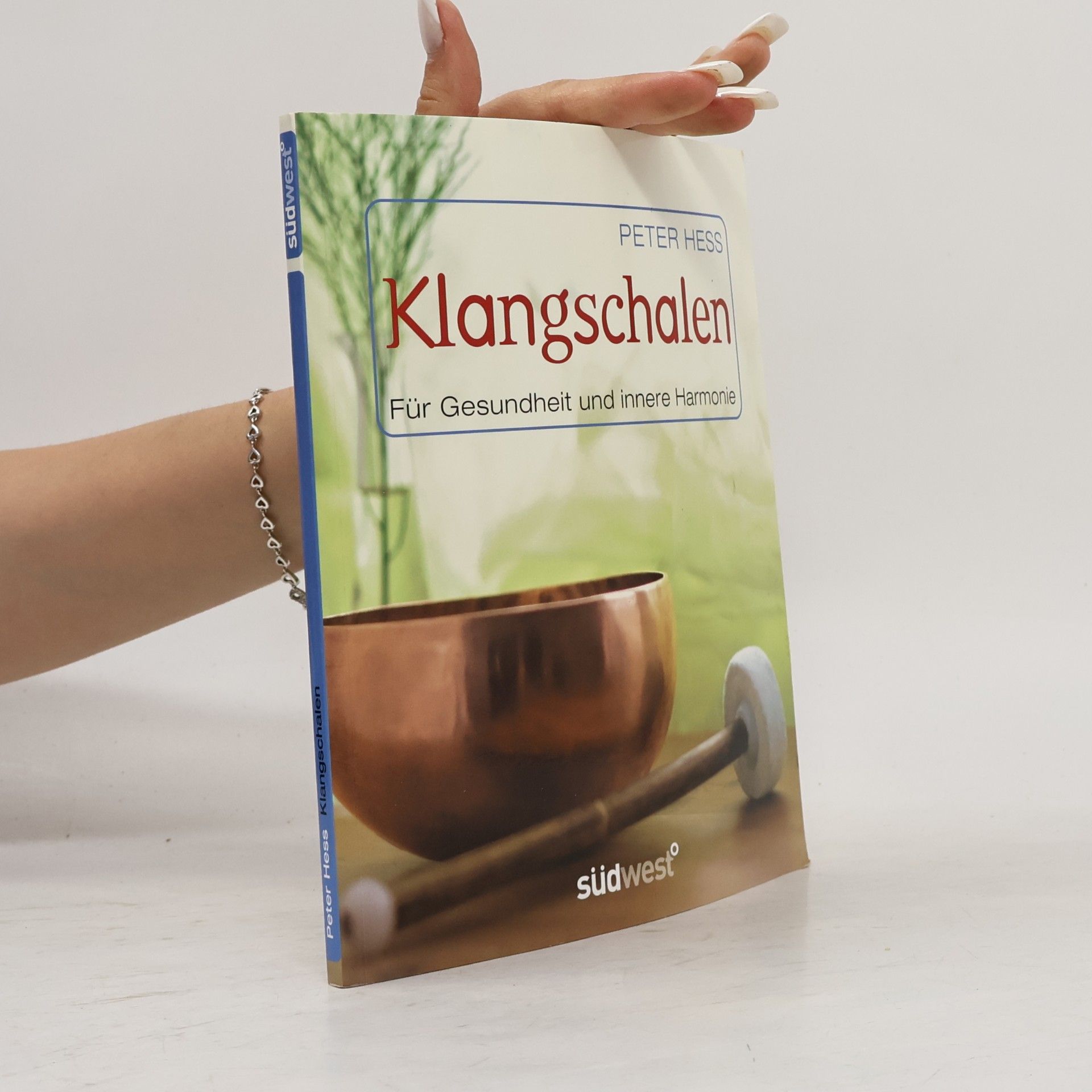 Peter Hess Klangschalen für Gesundheit und innere Harmonie
