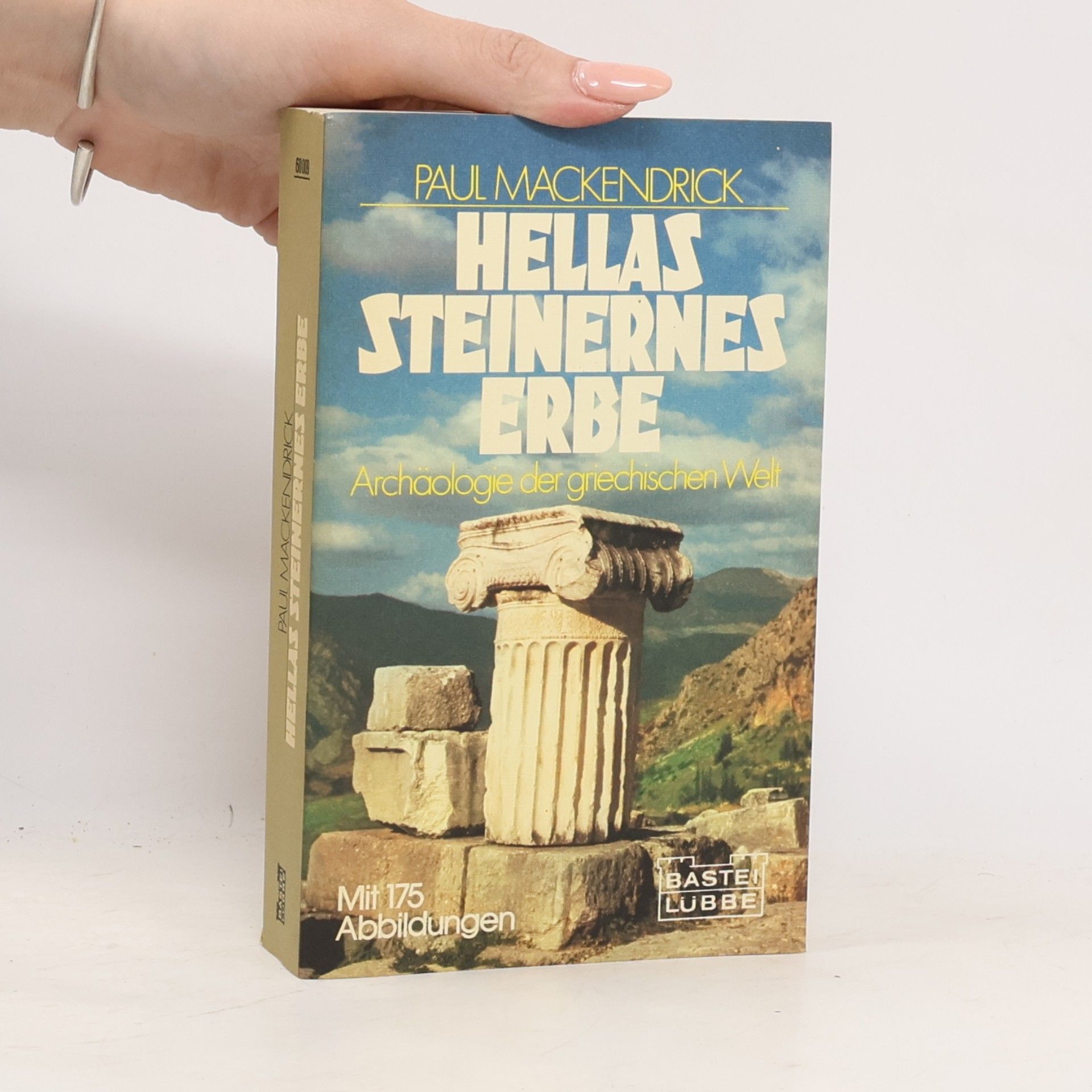 Paul MacKendrick Hellas steinernes Erbe