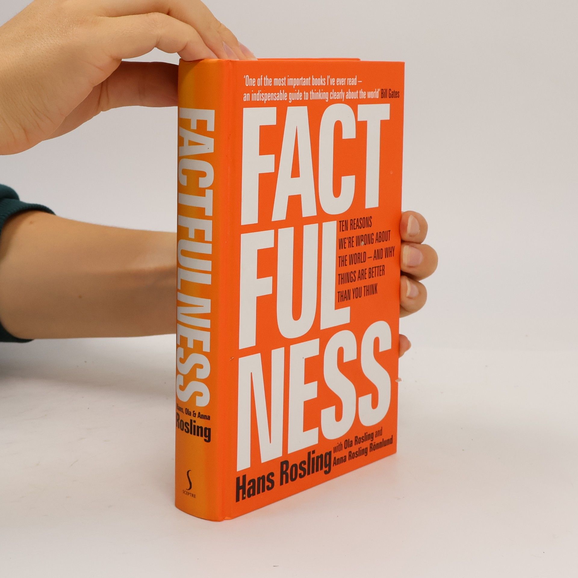 Hans Rosling Factfulness : ten reasons we're wrong about the world - and why things are better than you think