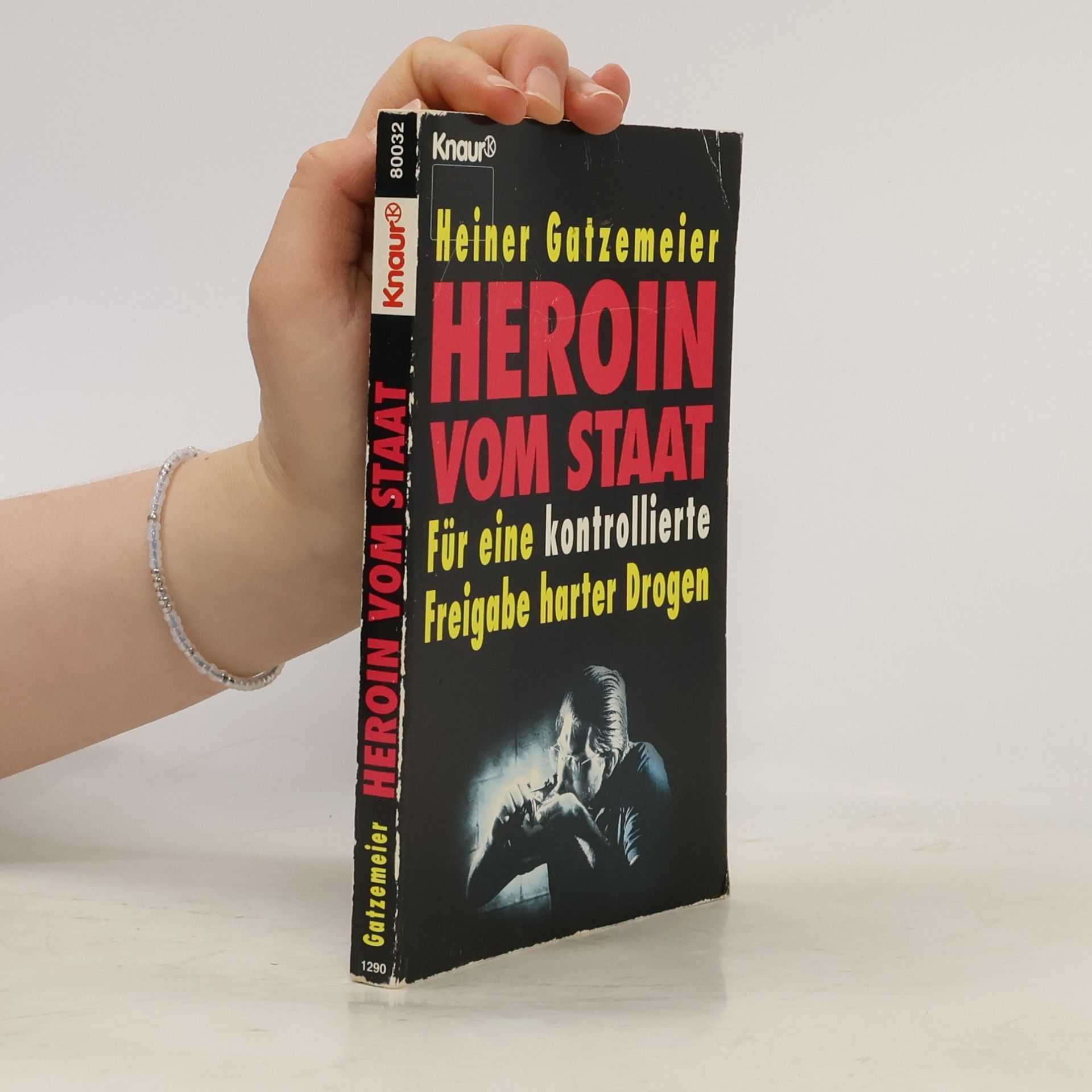 Knaur Taschenbücher. Politik und Zeitgeschichte: Heroin vom Staat