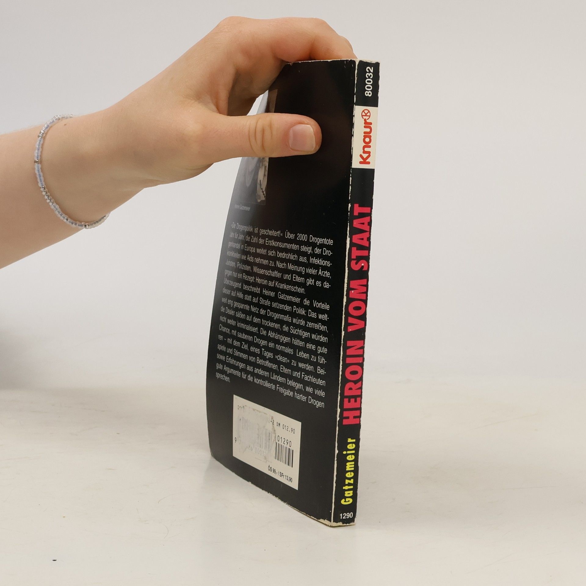 Heiner Gatzemeier Knaur Taschenbücher. Politik und Zeitgeschichte: Heroin vom Staat