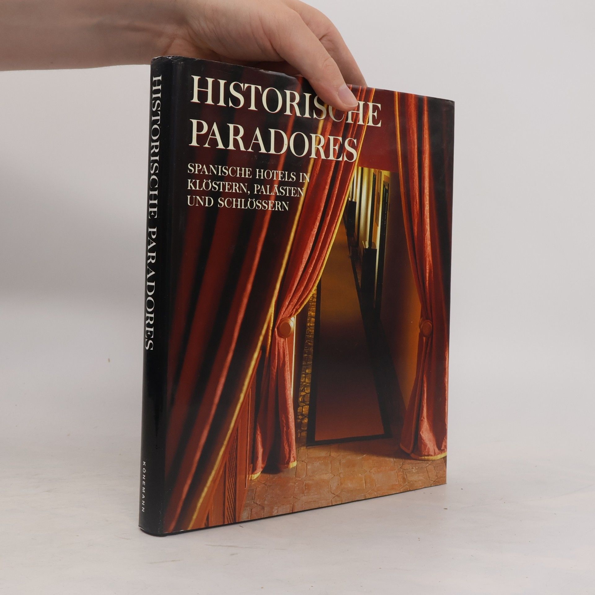 Juan Eslava Galán Historische Paradores. Spanische Hotels in Klöstern, Palästen und Schlössern