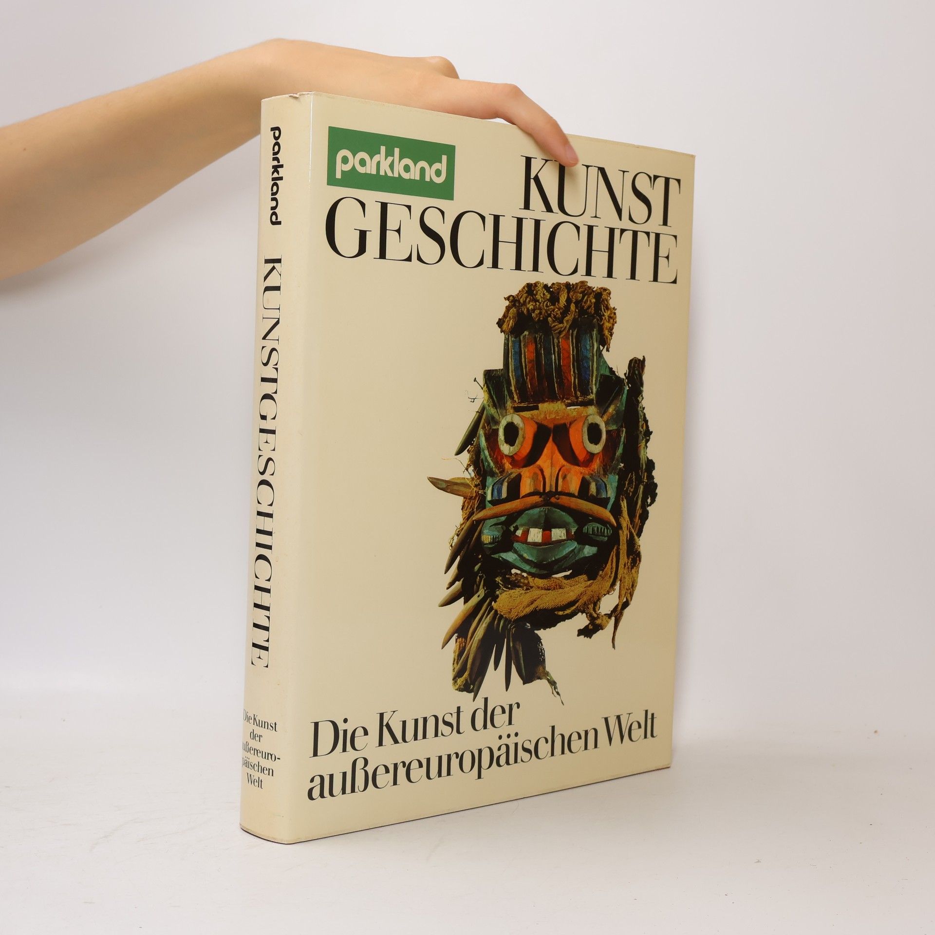 AA.VV. Kunstgeschichte Die Kunst der aussereuropäischer Welt