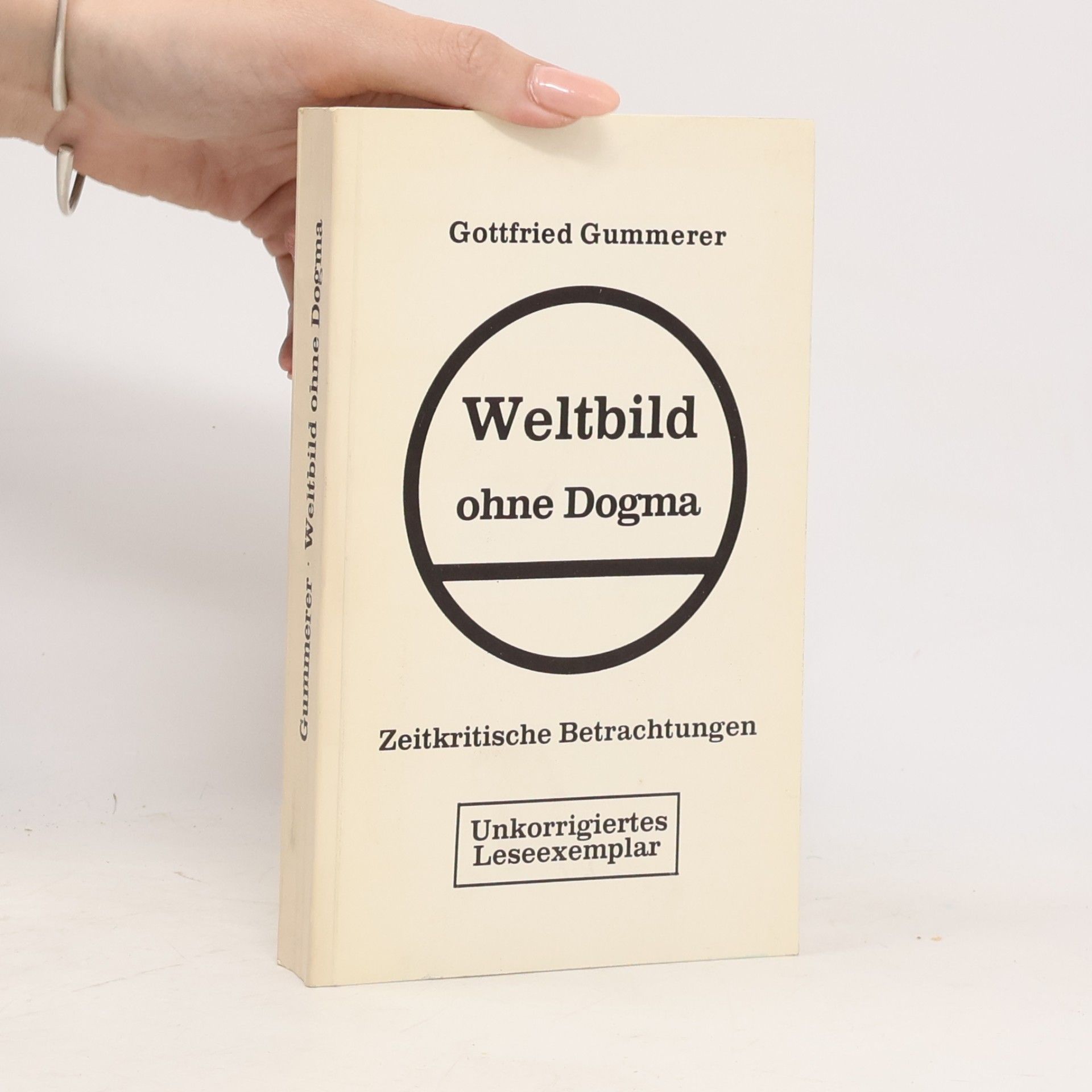 Gottfried Gummerer Weltbild ohne Dogma
