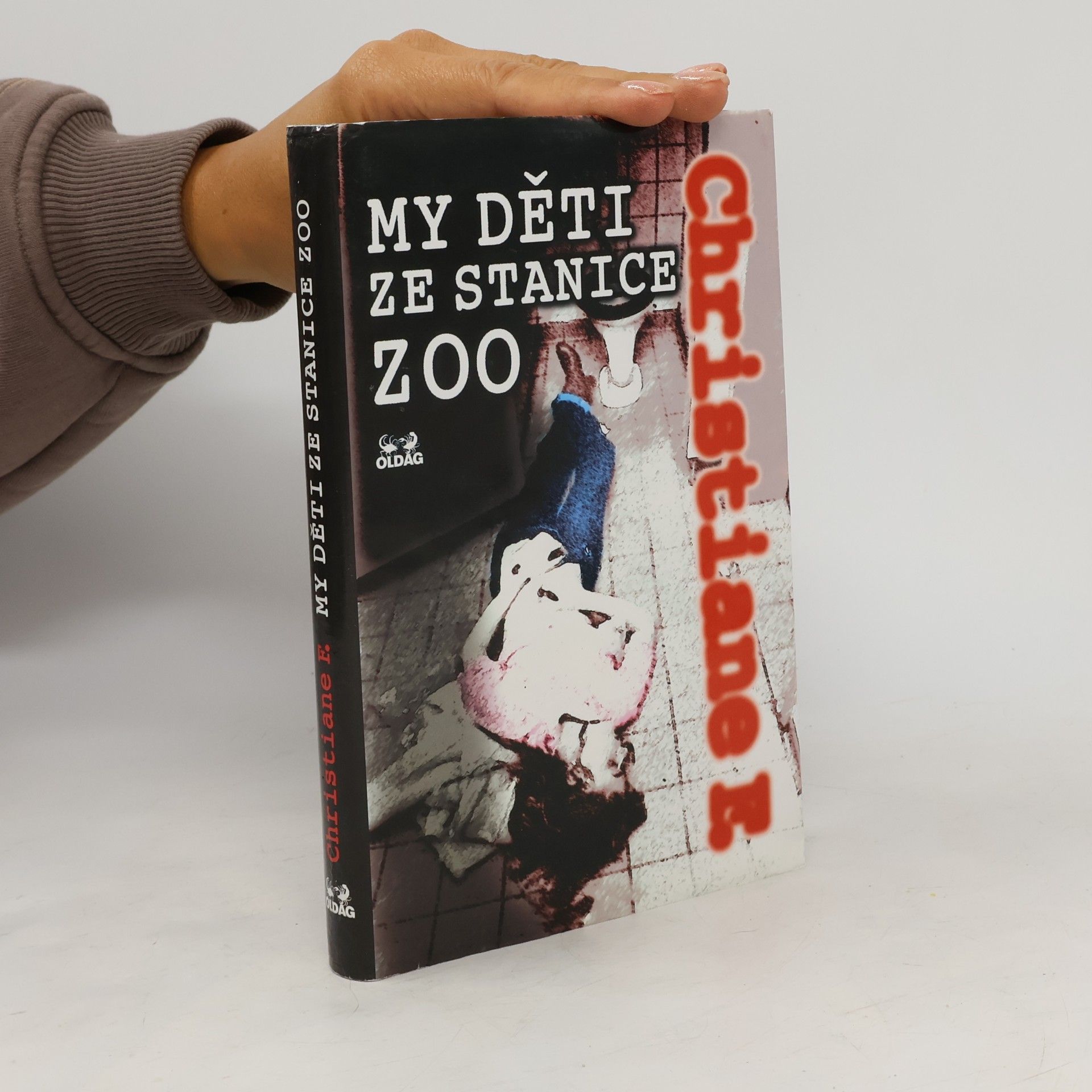 Vera Christiane Felscherinow My děti ze stanice ZOO