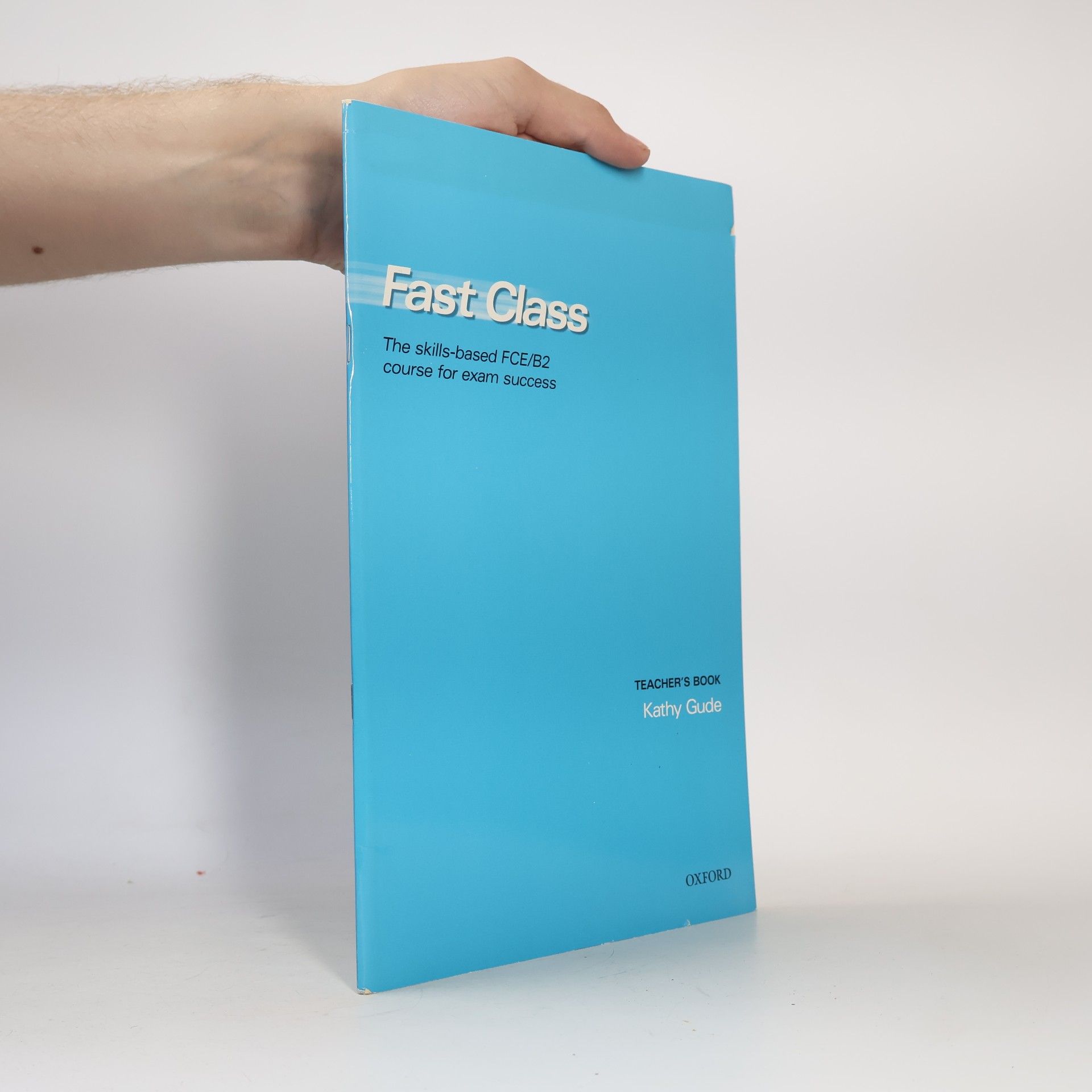 Fast Class. The Skills-Based FCE/B2